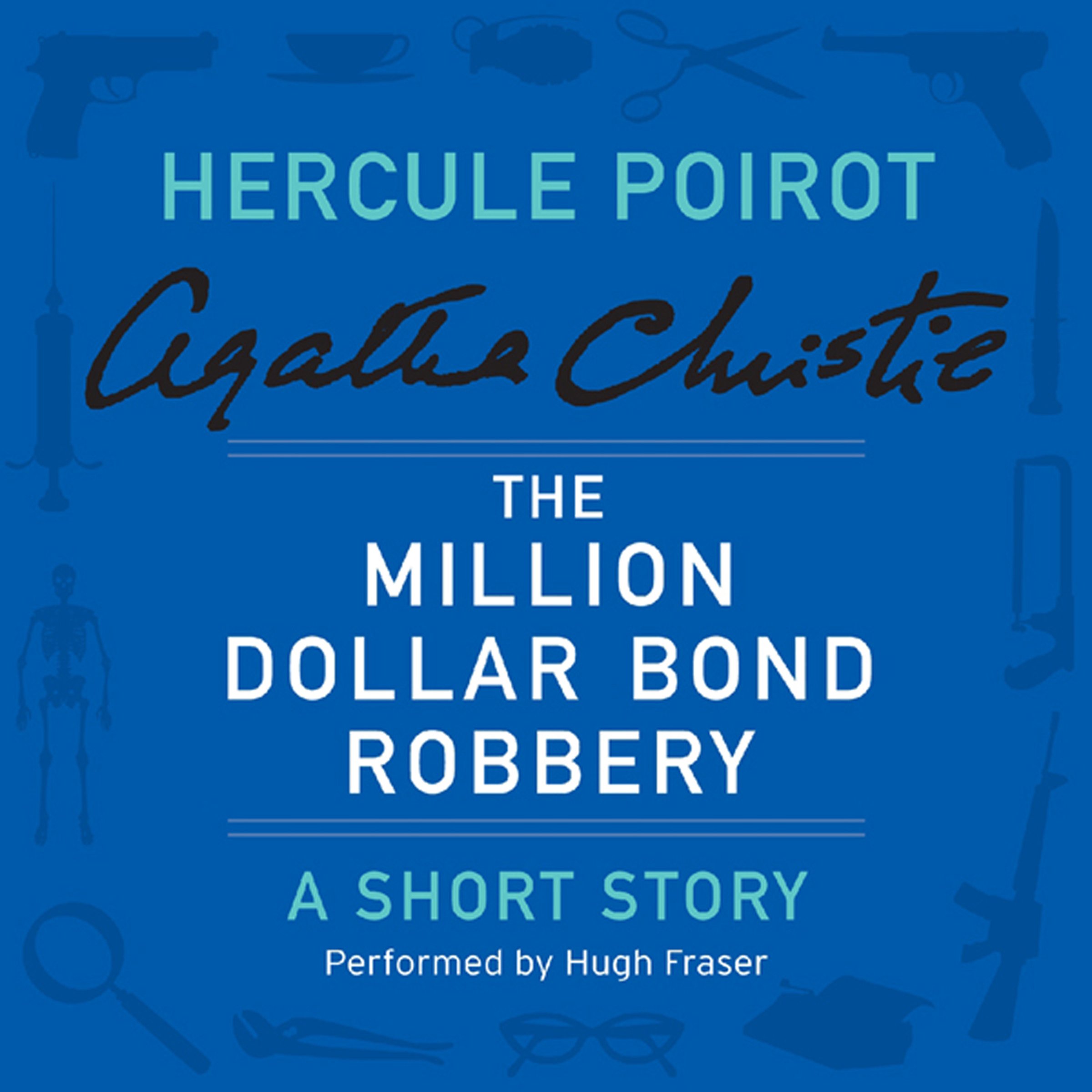 Cover art for The Million Dollar Bond Robbery: a Hercule Poirot Short Story