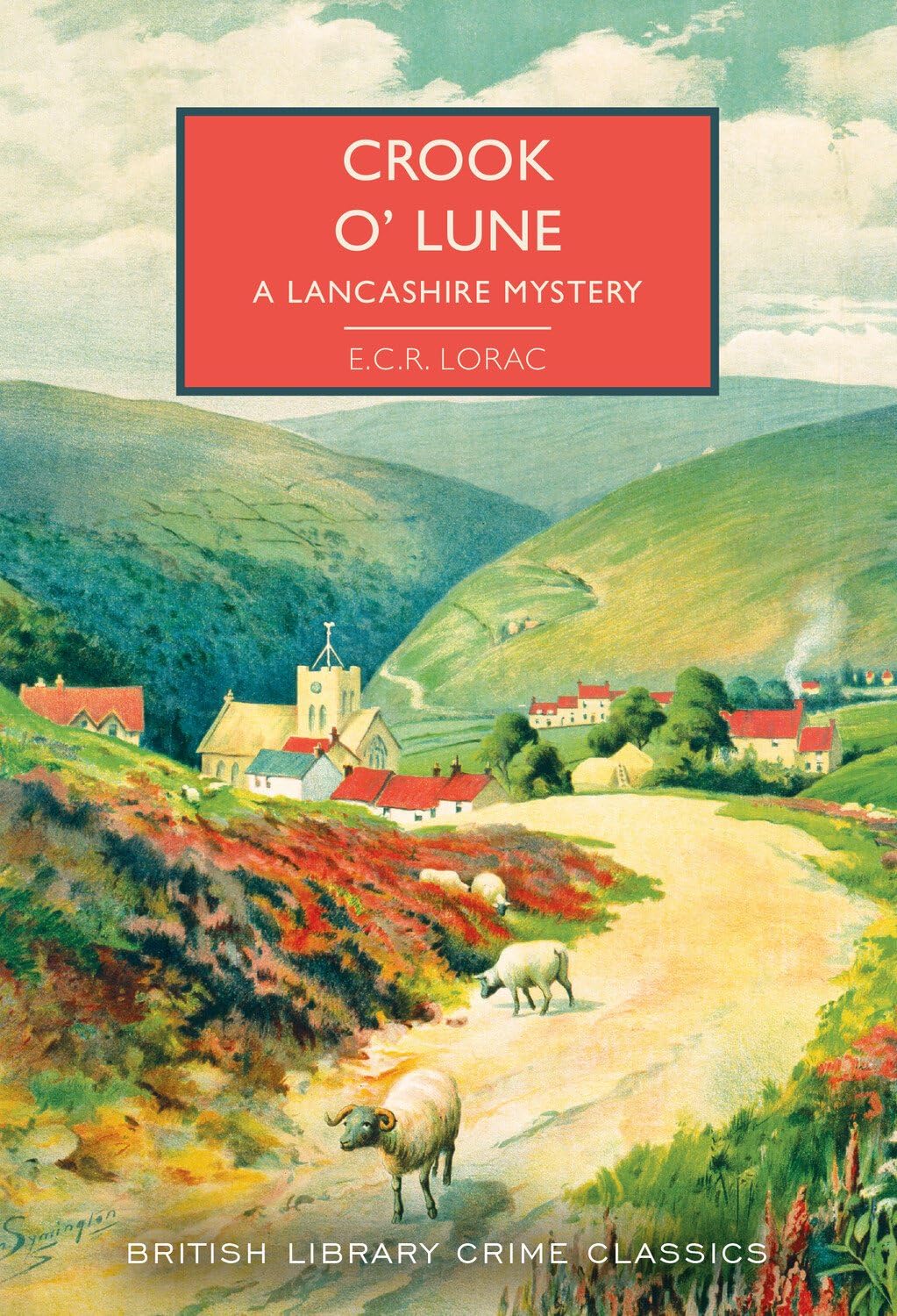 Crook o' Lune: A Lancashire Mystery: 104 (British Library Crime Classics)