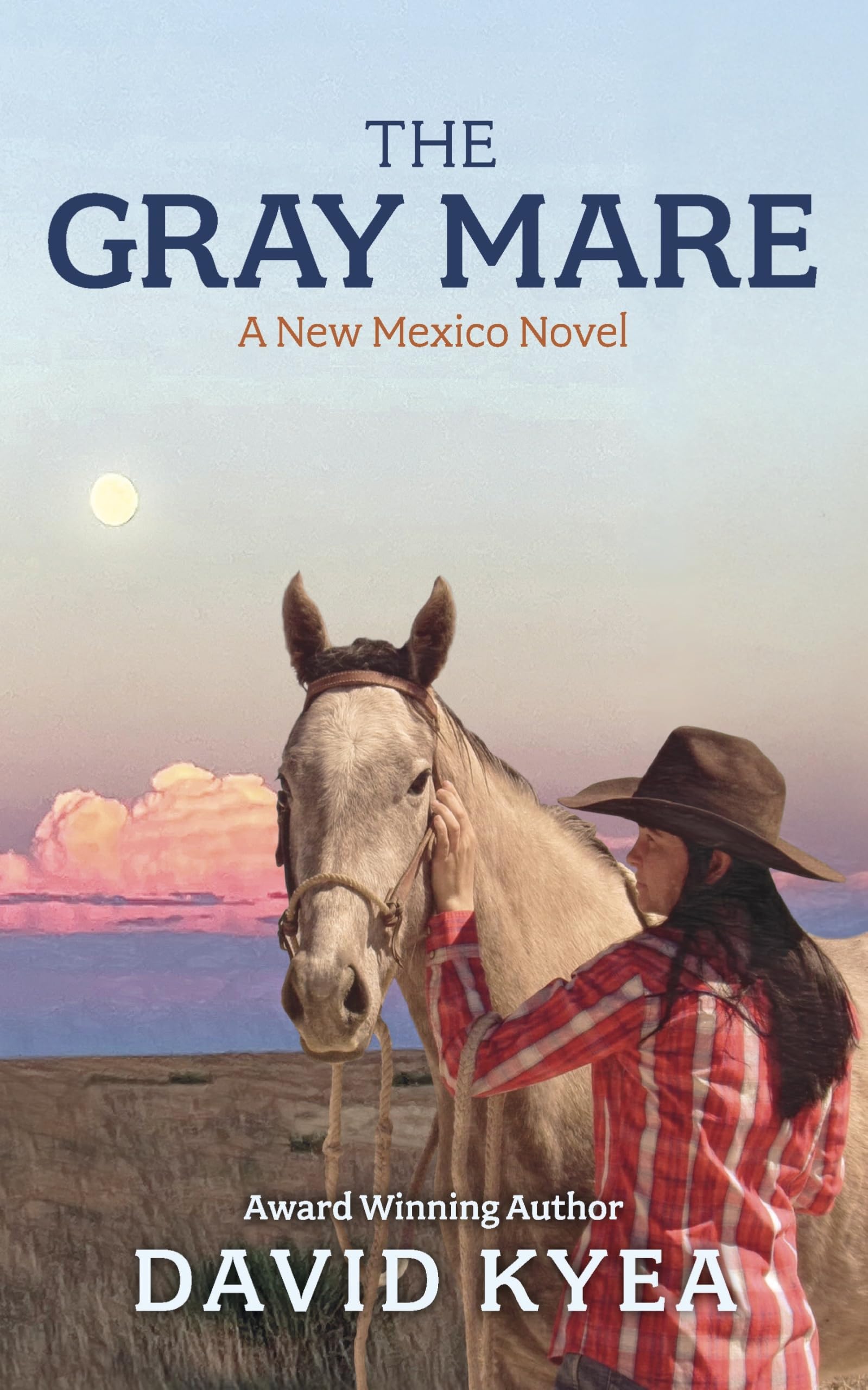 The Gray Mare: A New Mexico Novel