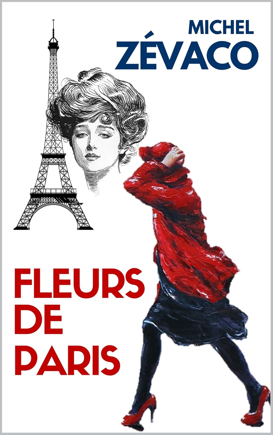 FLEURS DE PARIS (annoté) (French Edition) Kindle edition by ZÉVACO