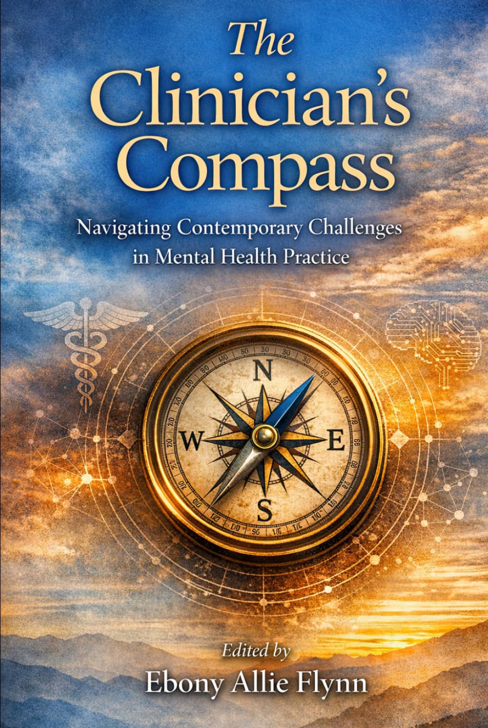 The Clinician’s Compass: Navigating Contemporary Challenges in Mental Health Practice