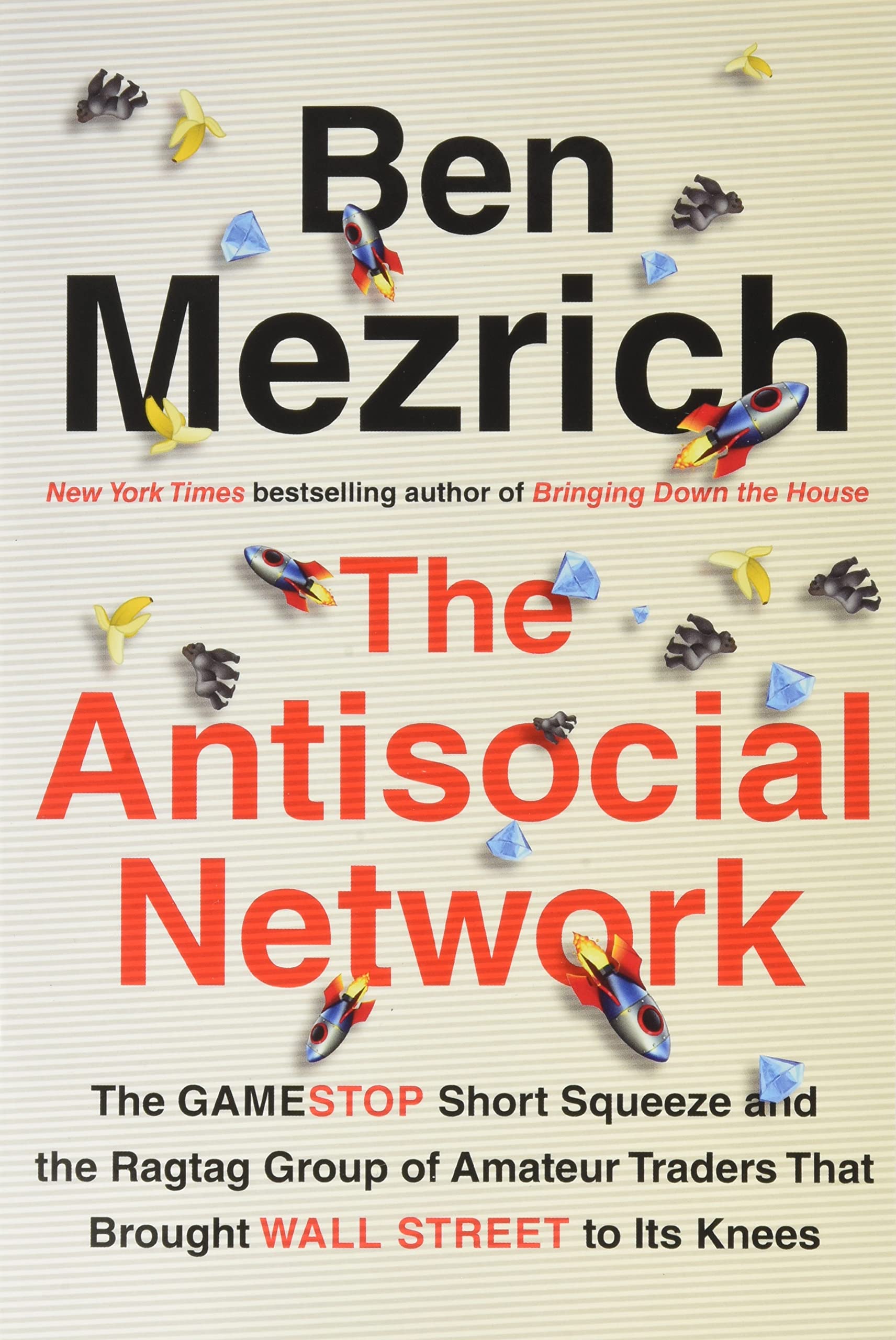 Hachette Book Group USA Antisocial Network: The GameStop Short Squeeze and the Ragtag Group of Amateur Traders That Brought Wall Street to Its Knees
