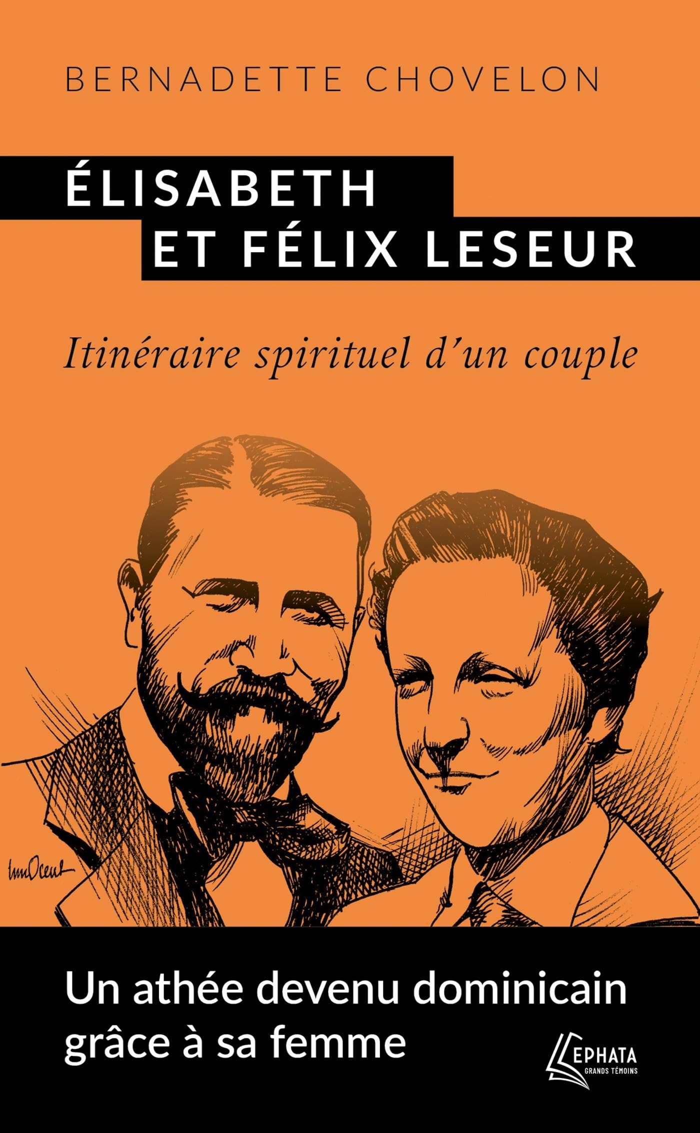 Élisabeth et Félix Leseur: Itinéraire spirituel d'un couple