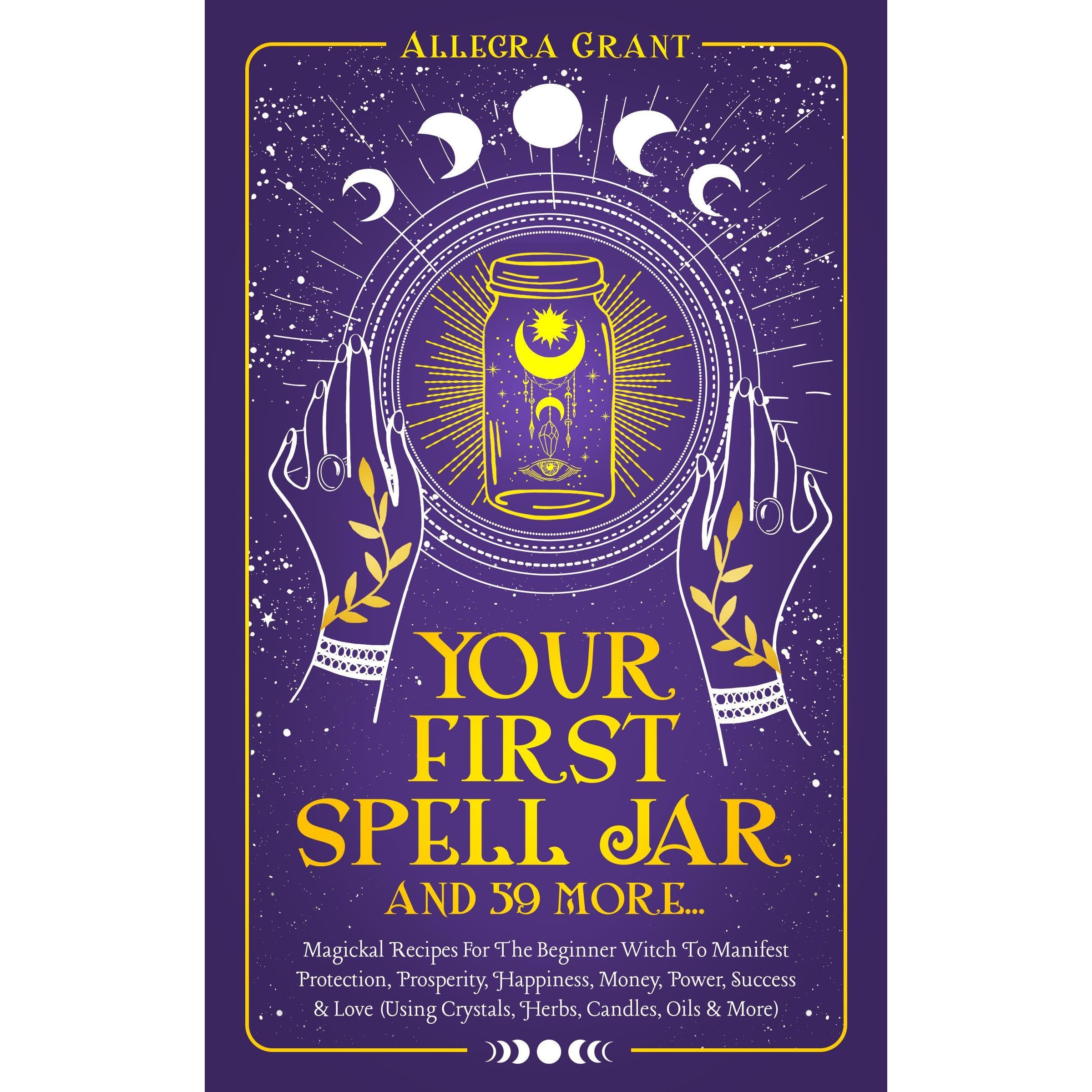 Your First Spell Jar (and 59 more…)