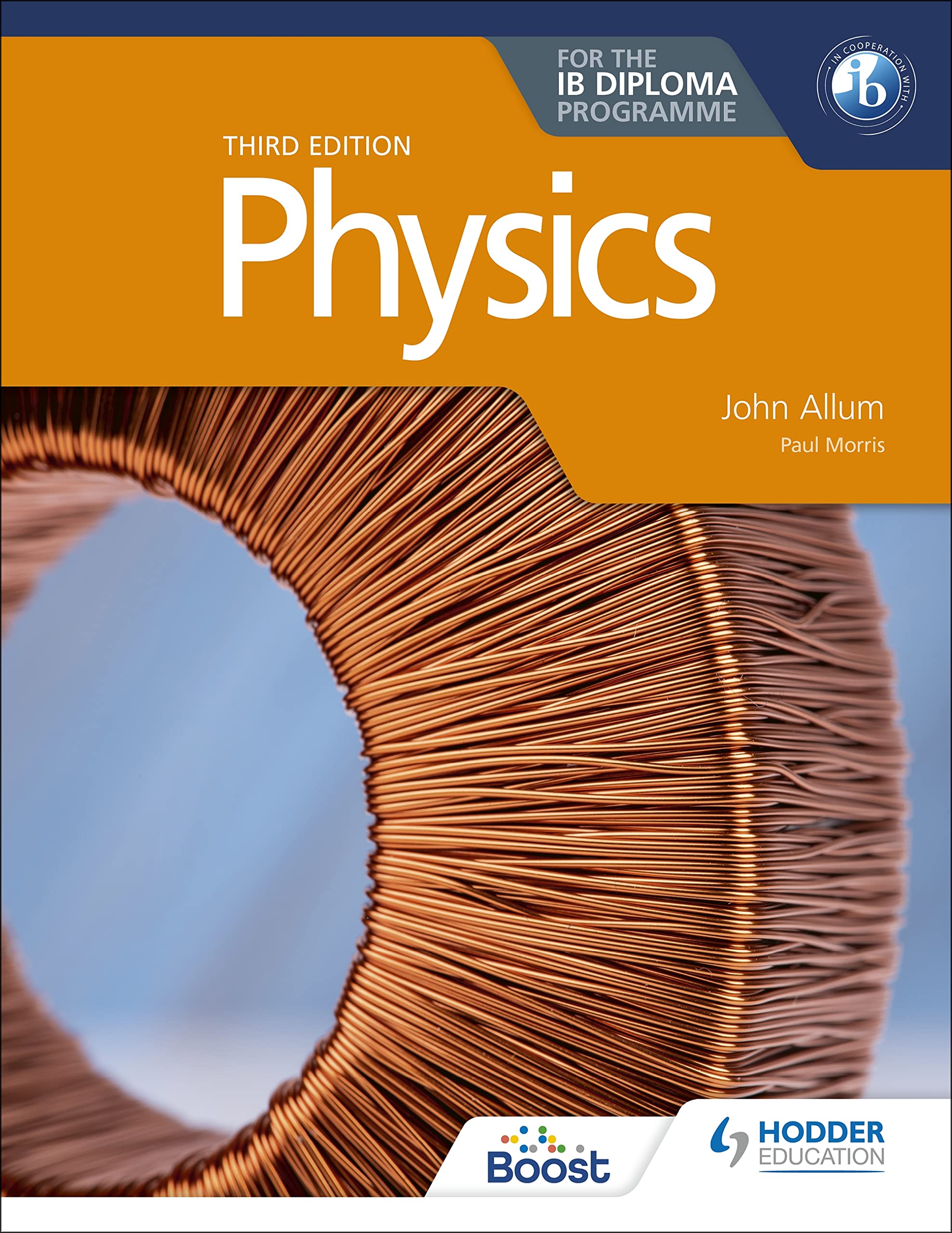 Physics for the IB Diploma Third edition: Hodder Education Group (London) 20230307th Edition