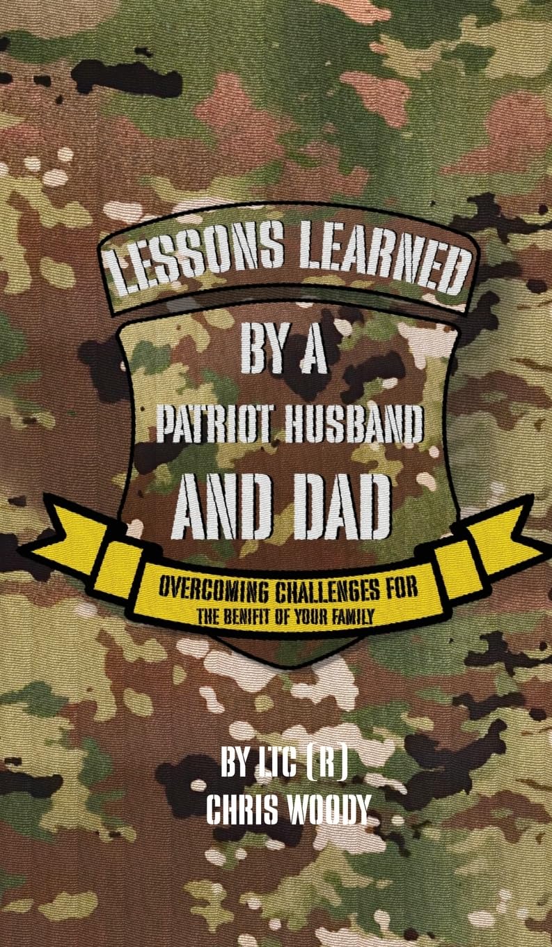 Lessons Learned By A Patriot Husband and Dad