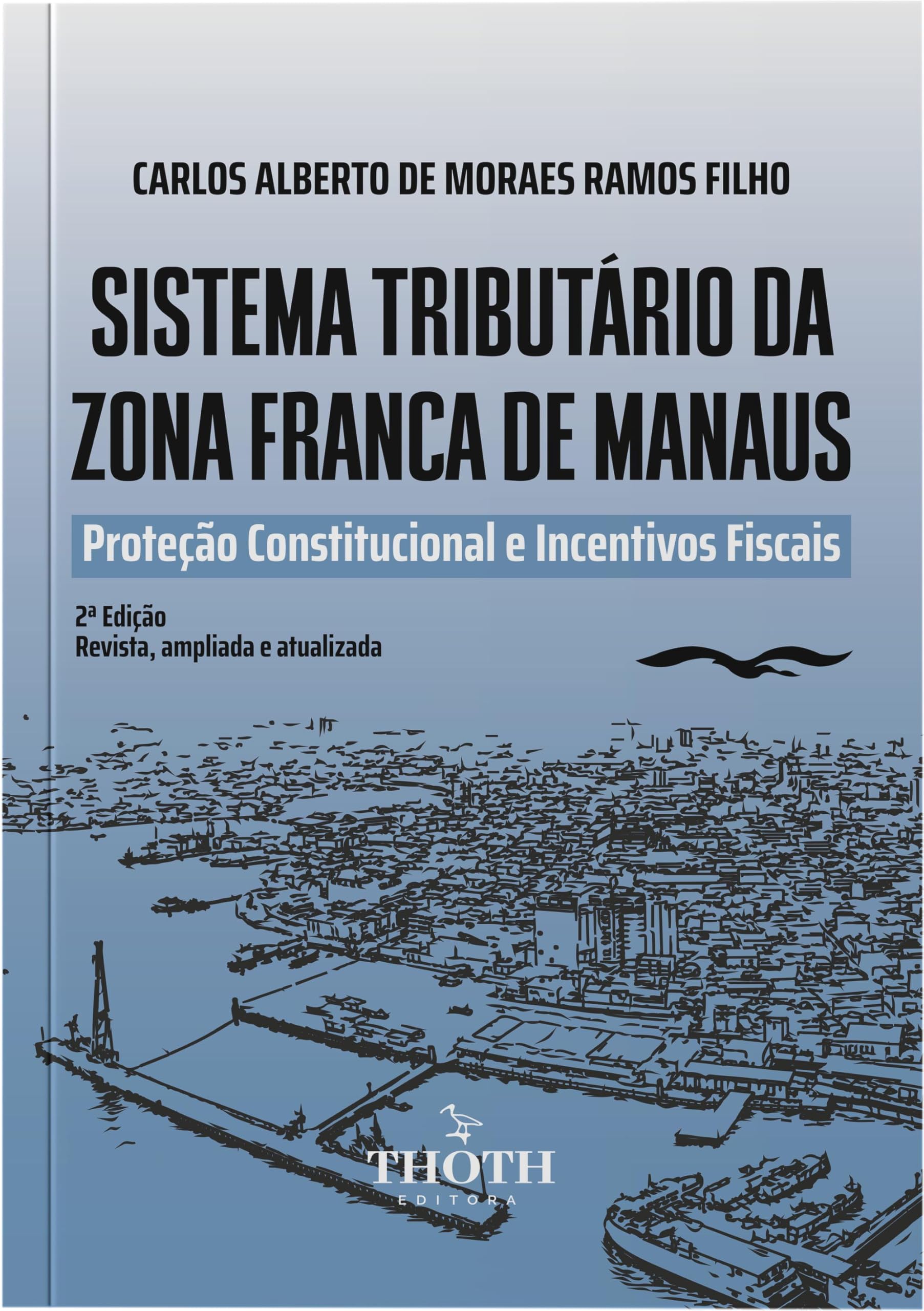 Capa de Sistema Tributário da Zona Franca de Manaus: Proteção Constitucional e Incentivos Fiscais