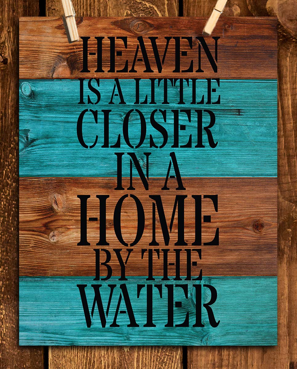 Heaven Is a Little Closer In A Home By The Water - Rustic Lake Wall Art Decor, Wood Replica Wall Decor Print For Home Decor, Lake House, Beach House, & Nautical Decor, Great Gift, Unframed - 8x10
