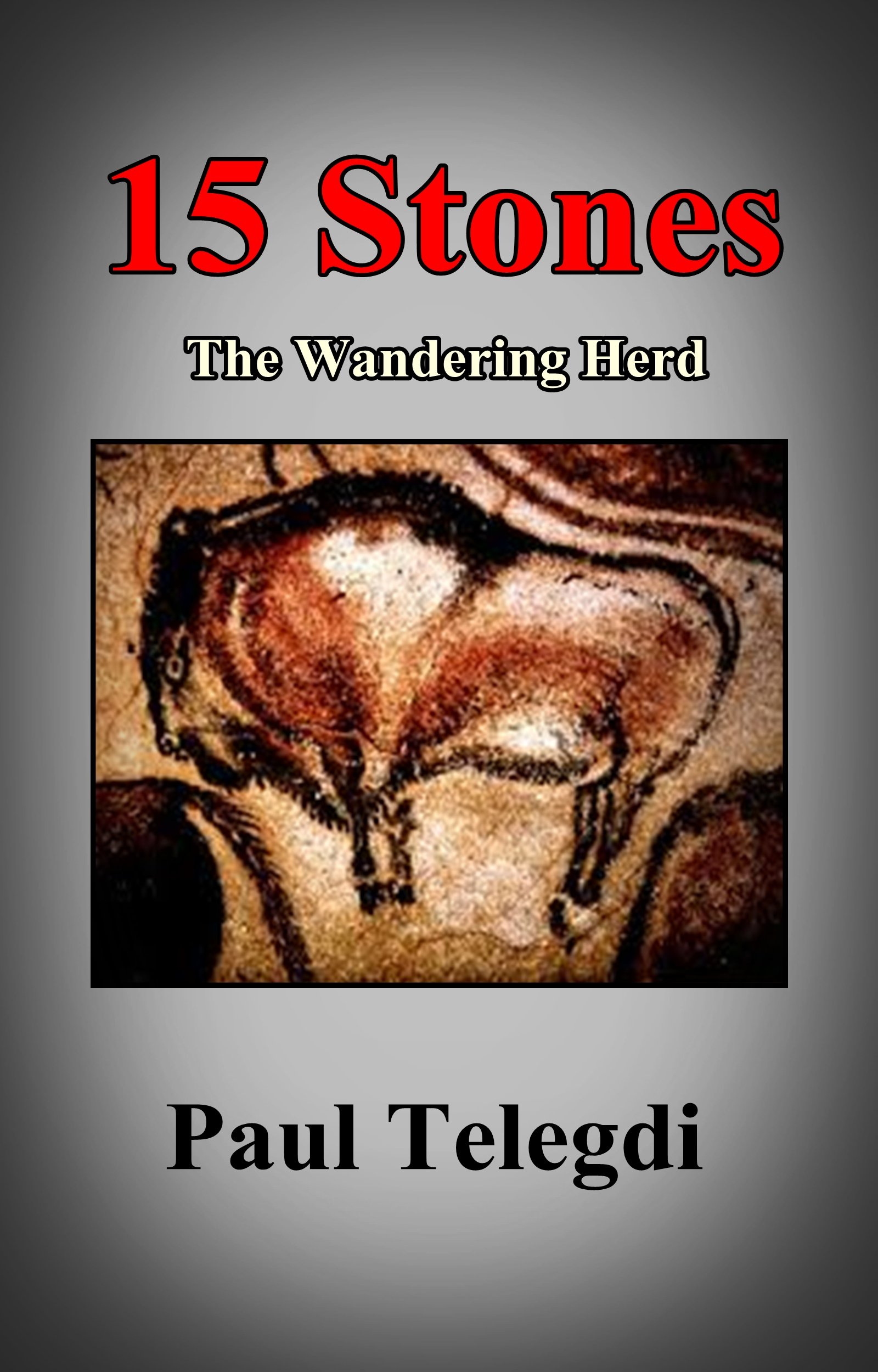 Fifteen Stones: The Wandering Herd (The Stones Series Book 2)