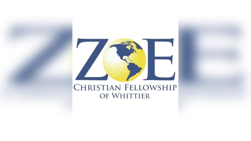 Zoe Christian Fellowship of Whittier