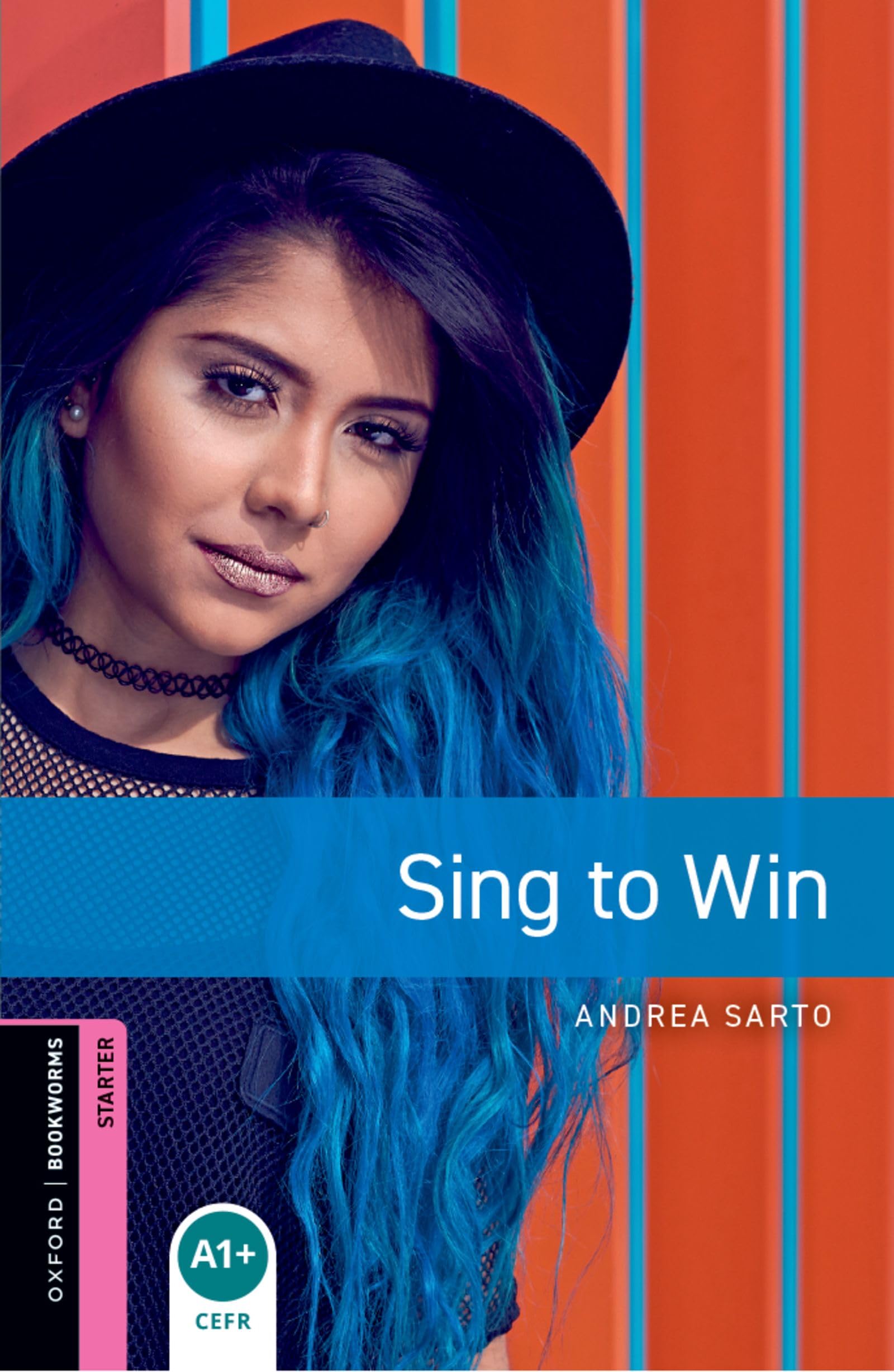 Oxford Bookworms Library Starter Sing to Win by Andrea Sarto PAPERBACK