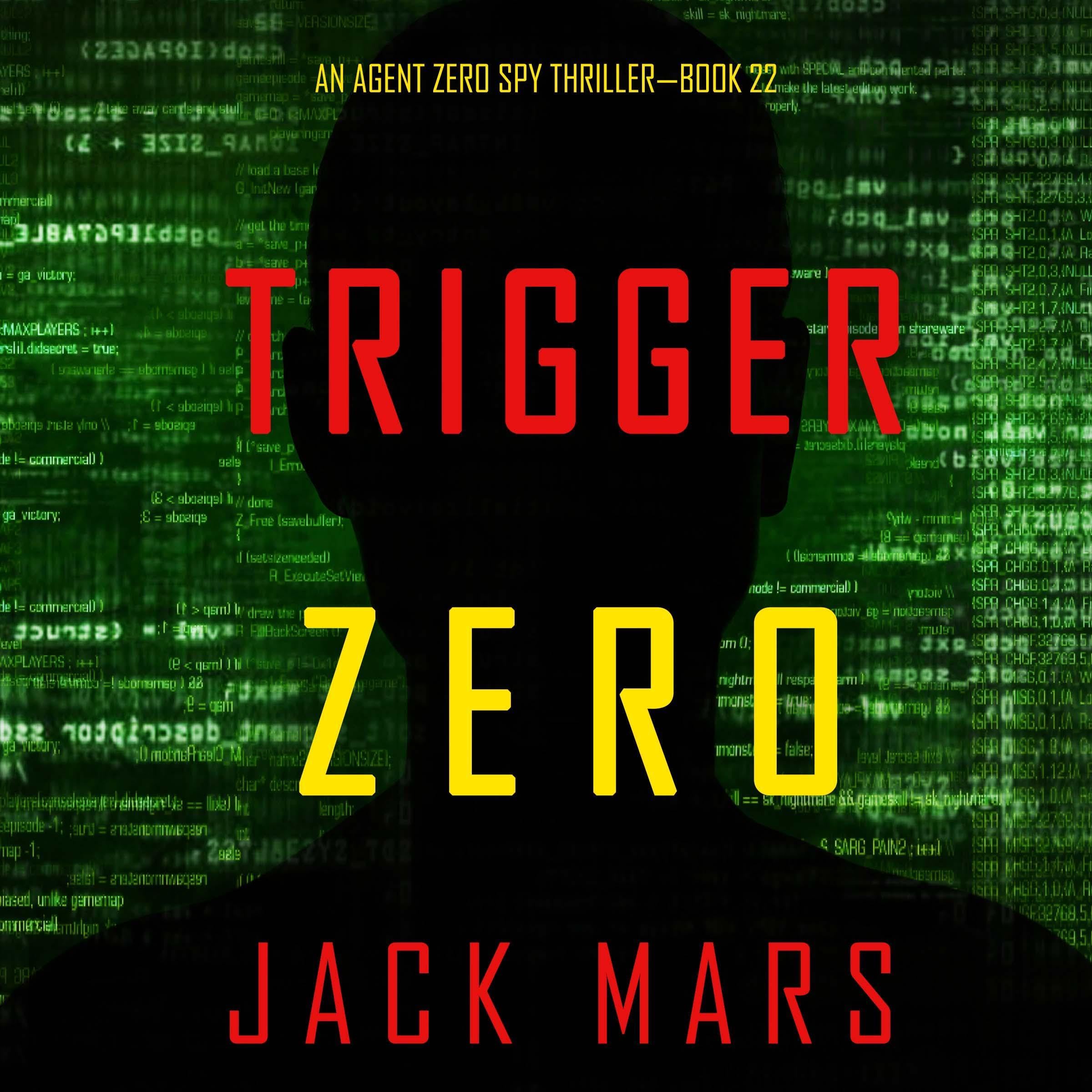 Cover art for Trigger Zero (An Agent Zero Spy Thriller—Book #22)