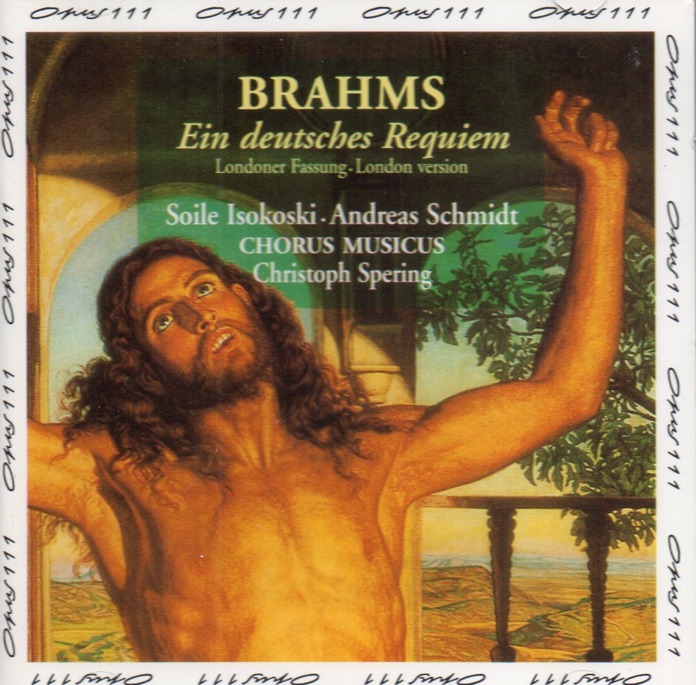 Ein Deutsches Requiem [Audio CD] Brahms; Isokoski; Schmidt and Spering