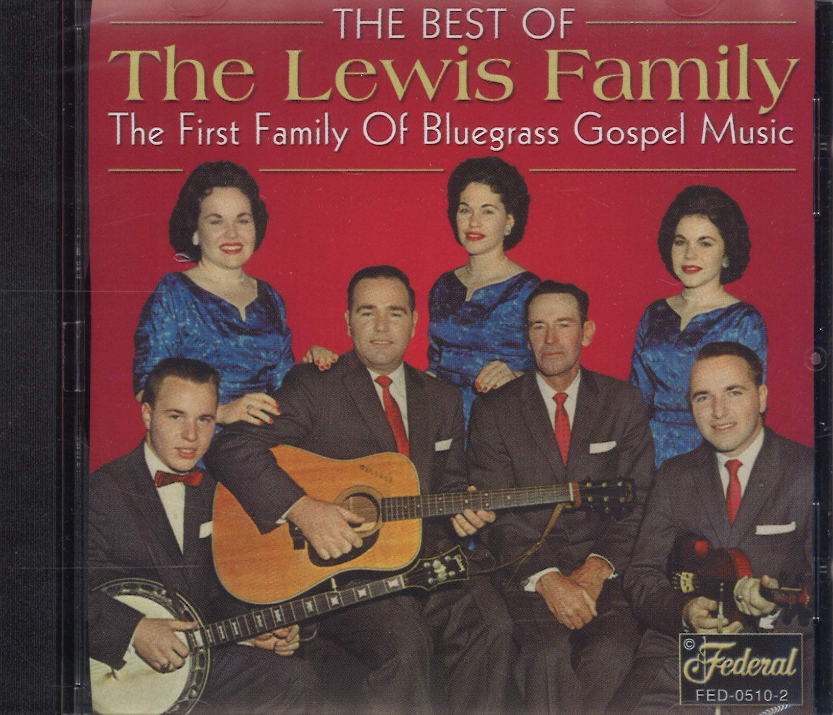 The Best of The Lewis Family: The First Family of Bluegrass Gospel Music