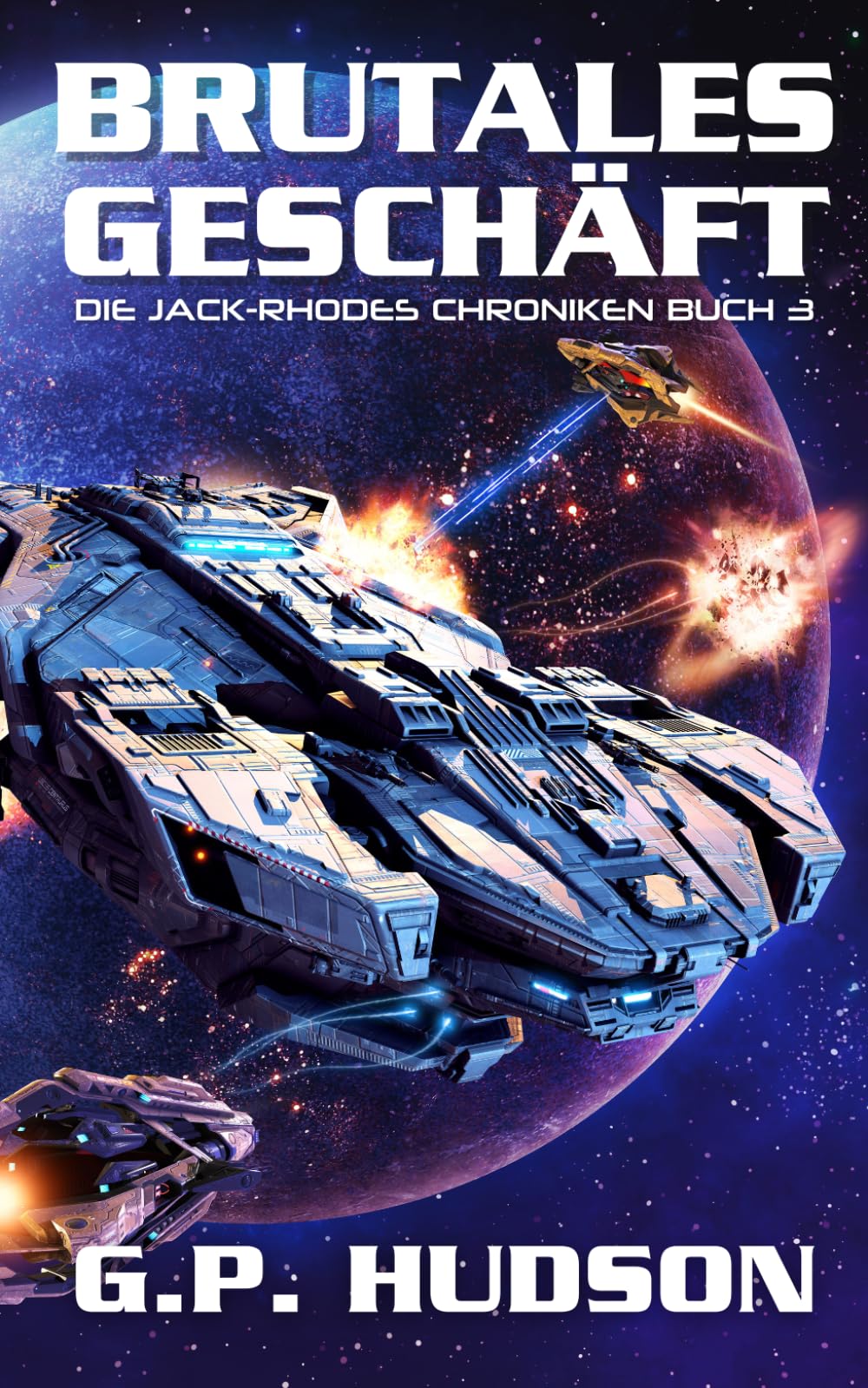 Brutales Geschäft: Ein episches Space-Opera-Abenteuer (Die Jack-Rhodes-Chroniken)