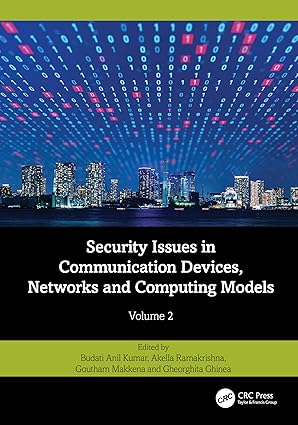 Security Issues in Communication Devices, Networks and Computing Models-Wow! eBook
