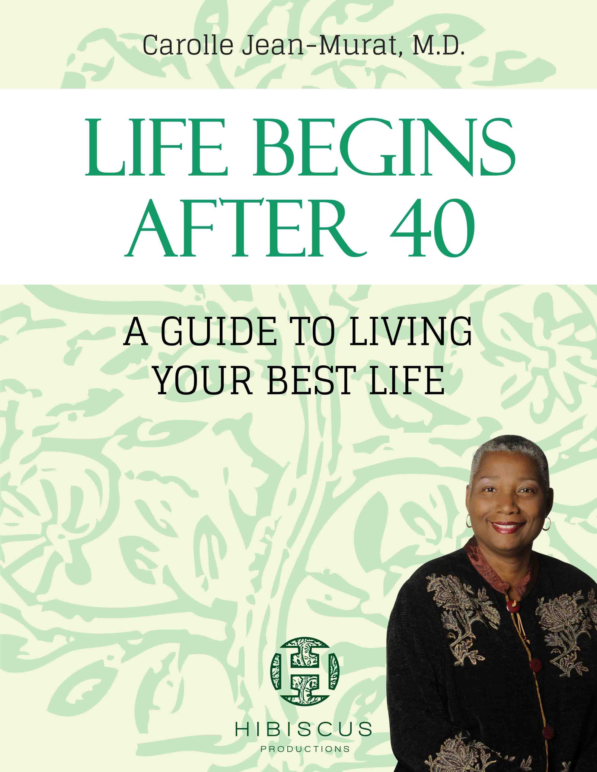 Life Begins After 40: A Guide To Living Your Best Life