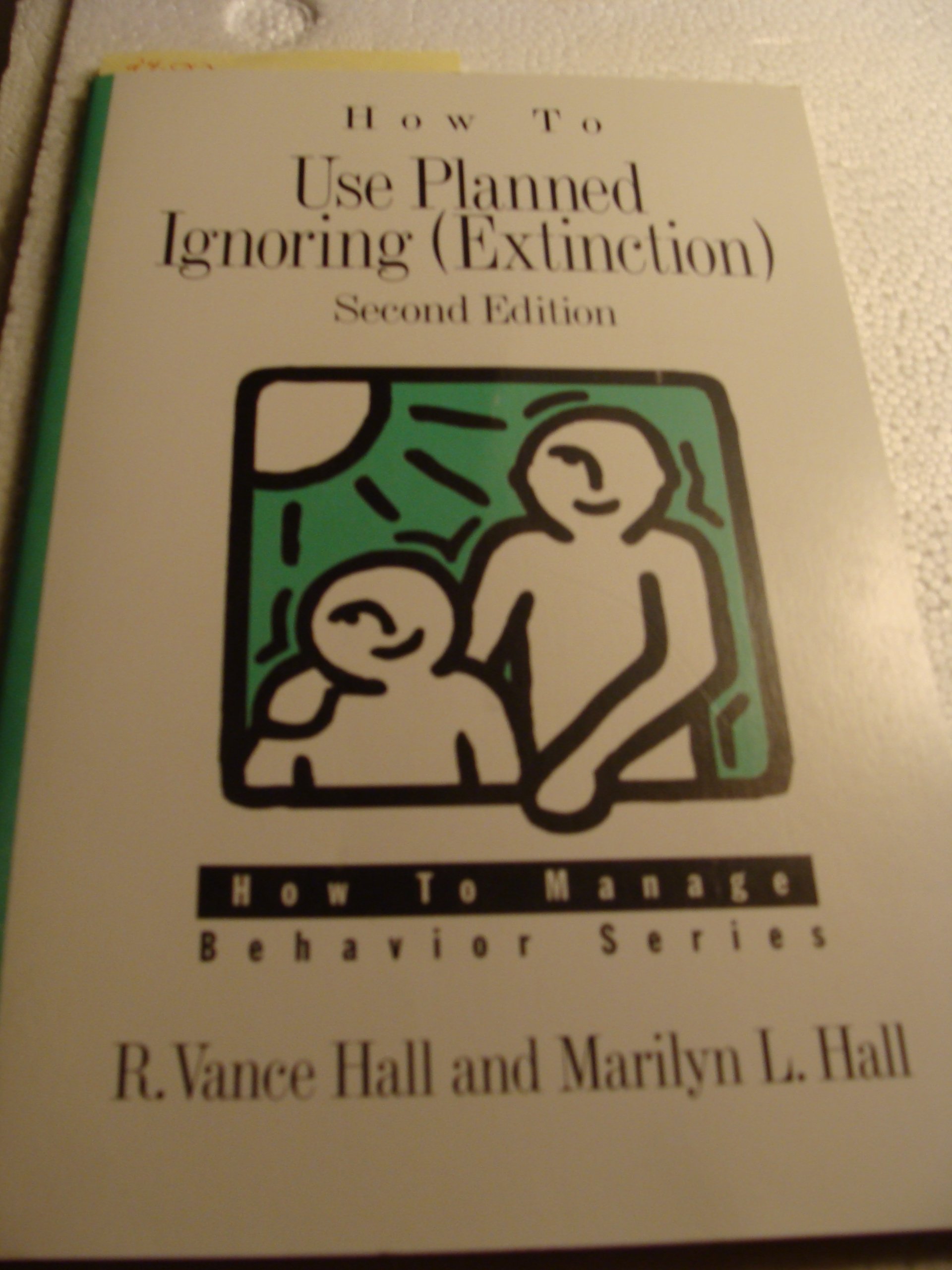 Buy How to Use Planned Ignoring (Extinction) (How to Manage Behavior Series) — BookShops.in