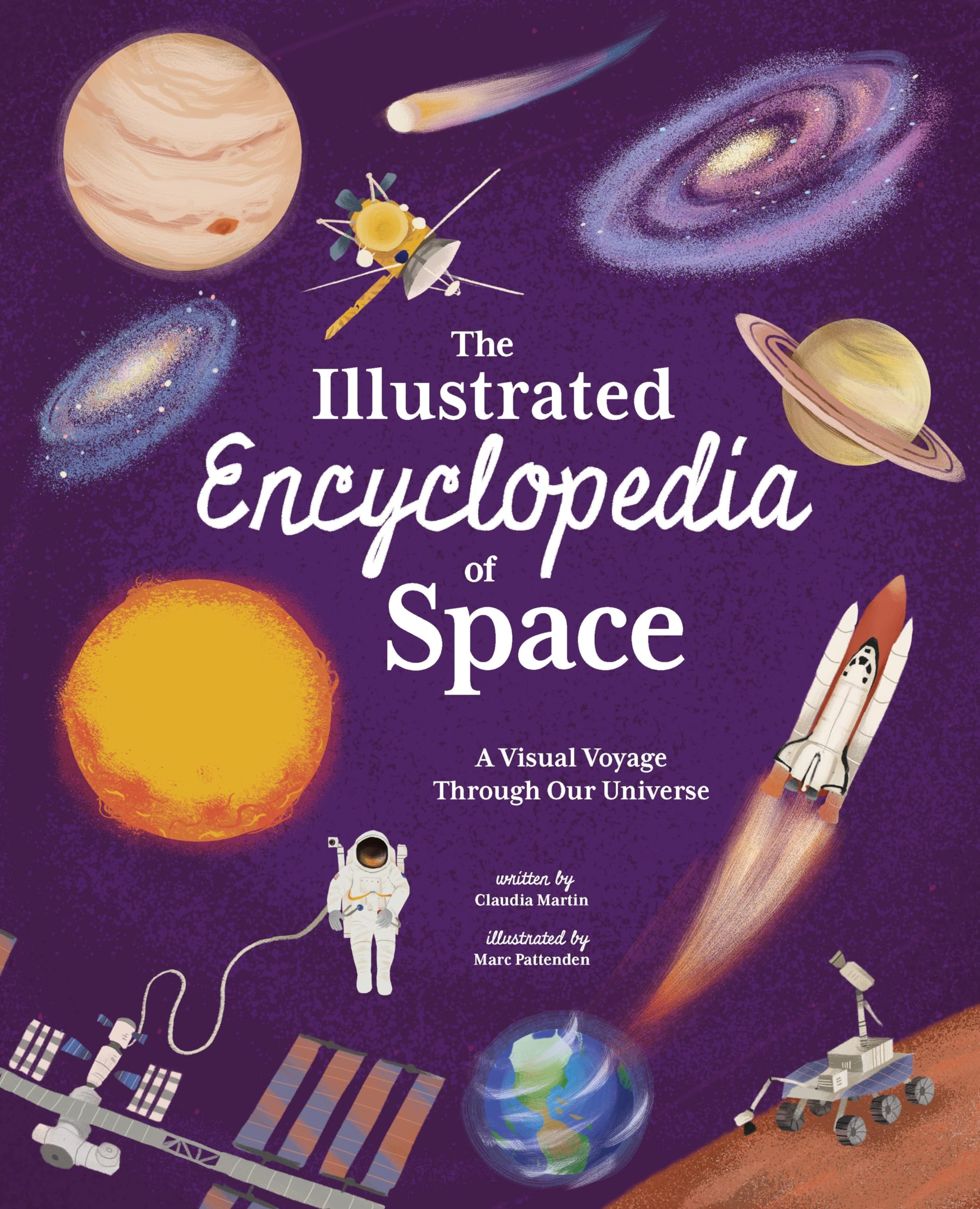 The Illustrated Encyclopedia of Space: A Visual Voyage through Our Universe (Arcturus Illustrated Encyclopedias)