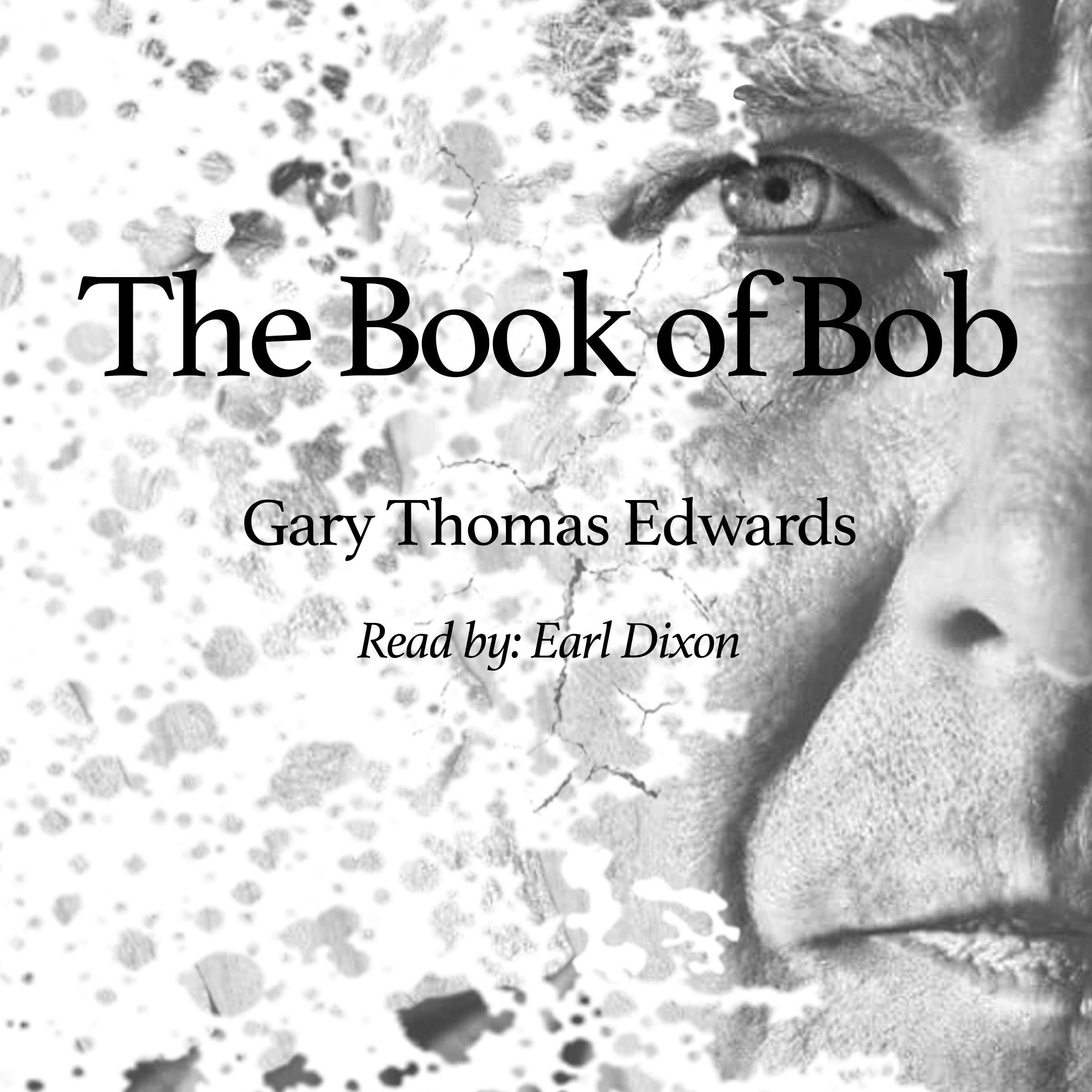 The Book of Bob: A Quadrilogy