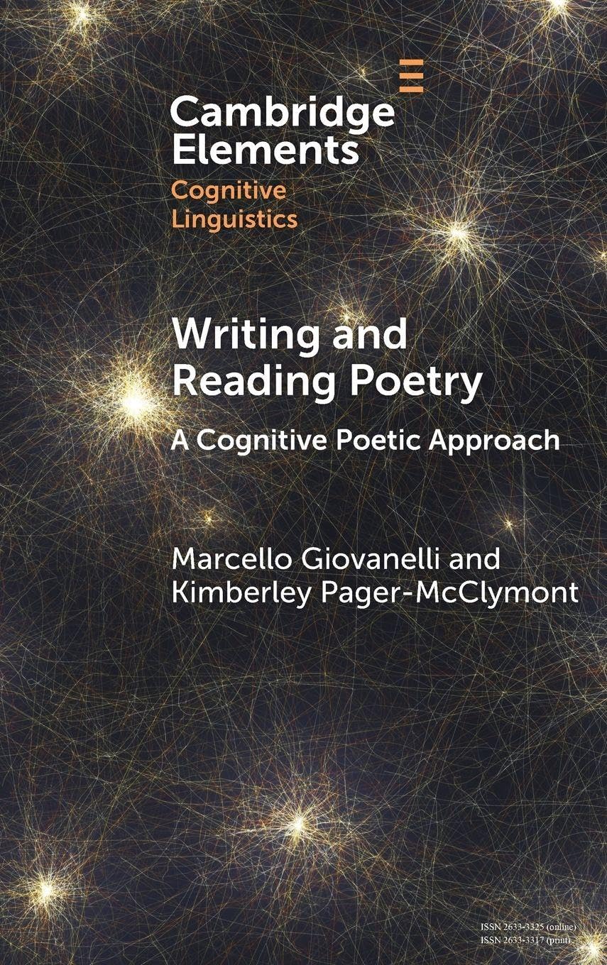 Writing and Reading Poetry: A Cognitive Poetic Approach (Elements in Cognitive Linguistics)