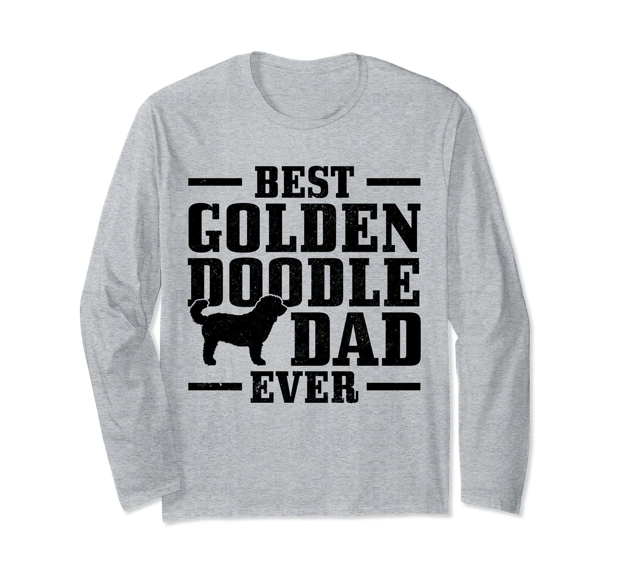 Best Goldendoodle Dad Ever The Dood Golden Doodle Dog Long Sleeve T-Shirt, Grey