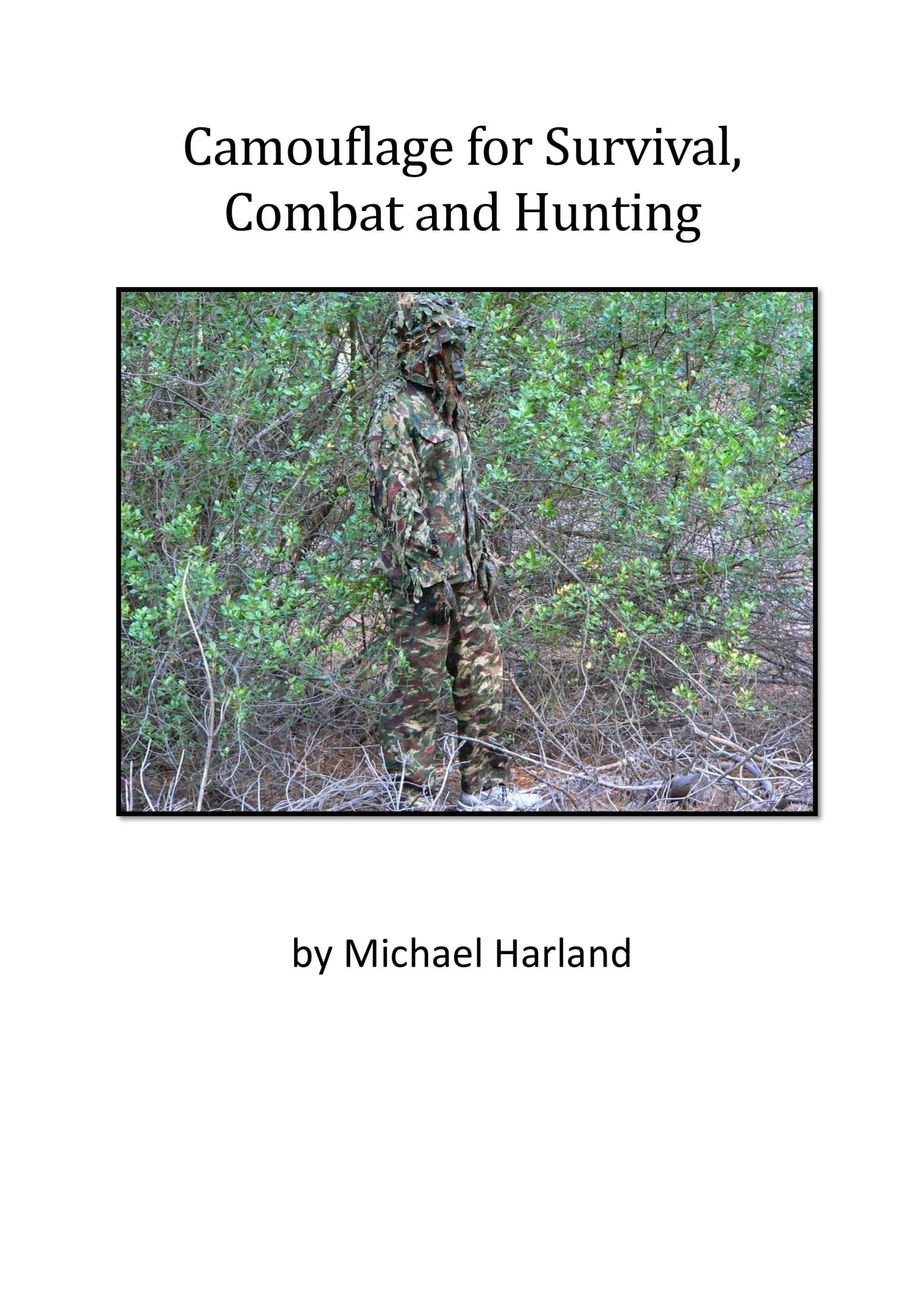 Camouflage for Survival, Combat and Hunting