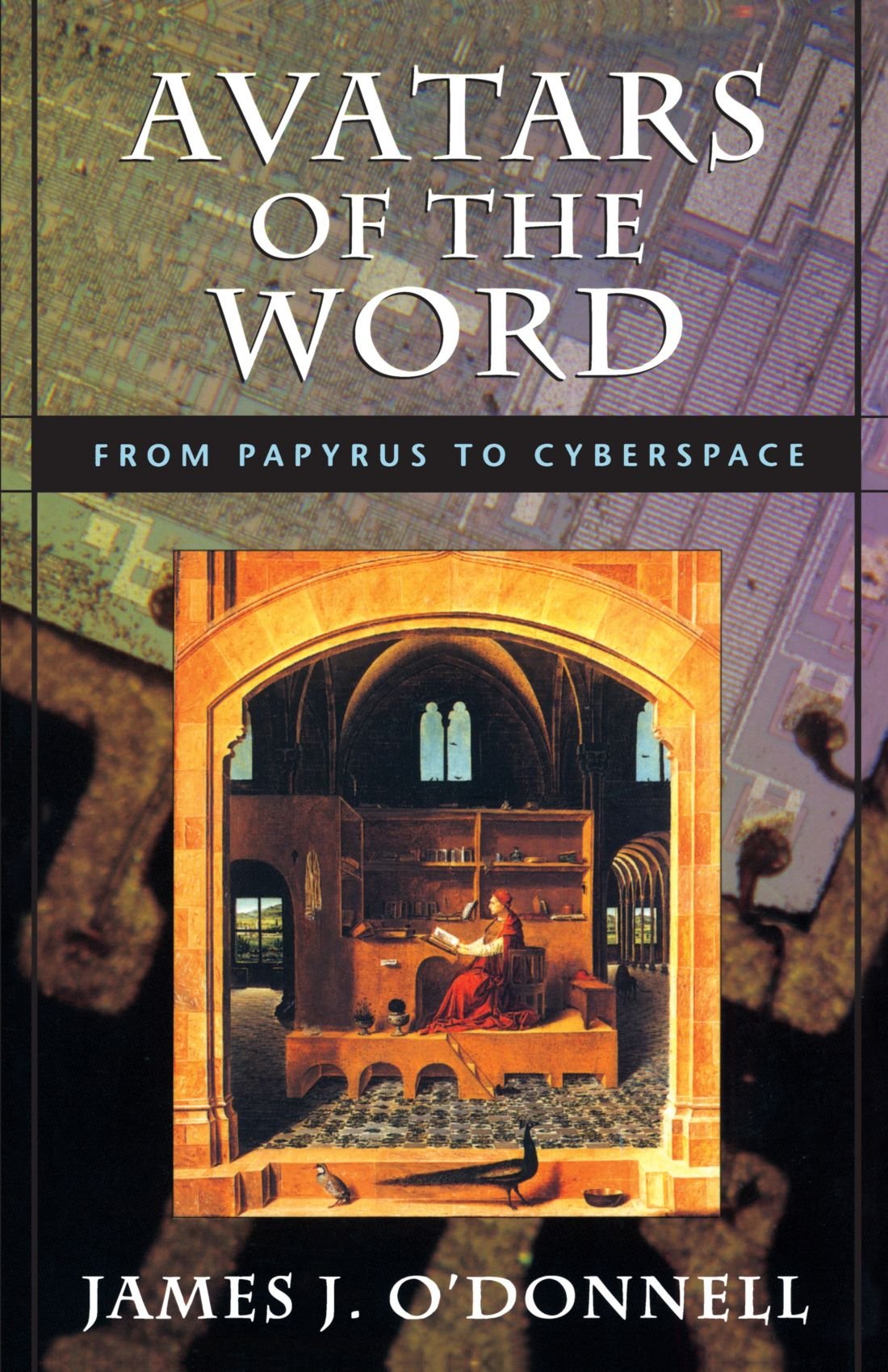 Avatars of the Word: From Papyrus to Cyberspace