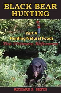 Black Bear Hunting: Part 4 - Hunting Natural Foods