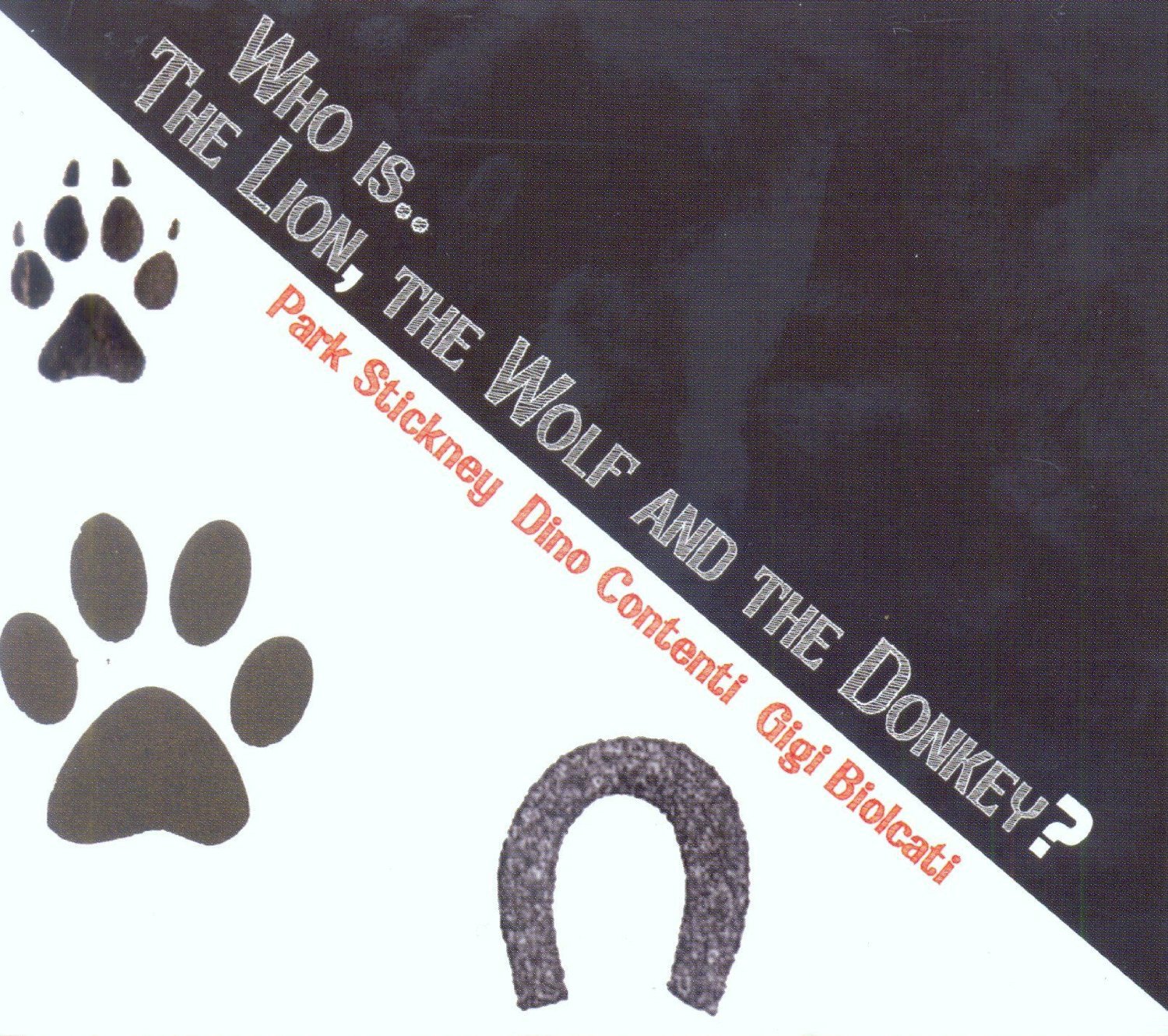 Who is.. the Lion, the Wolf and the Donkey?