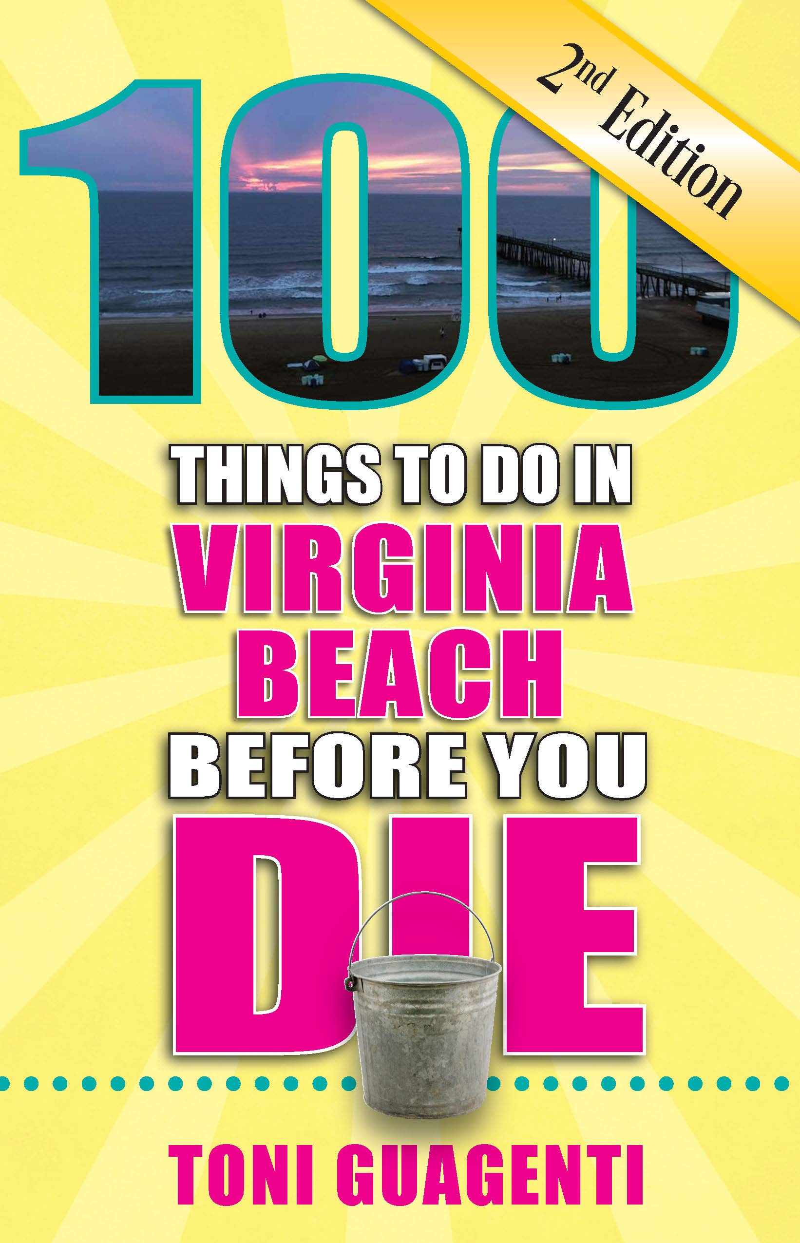 100 Things to Do in Virginia Beach Before You Die, 2nd Edition (100 Things to Do Before You Die)