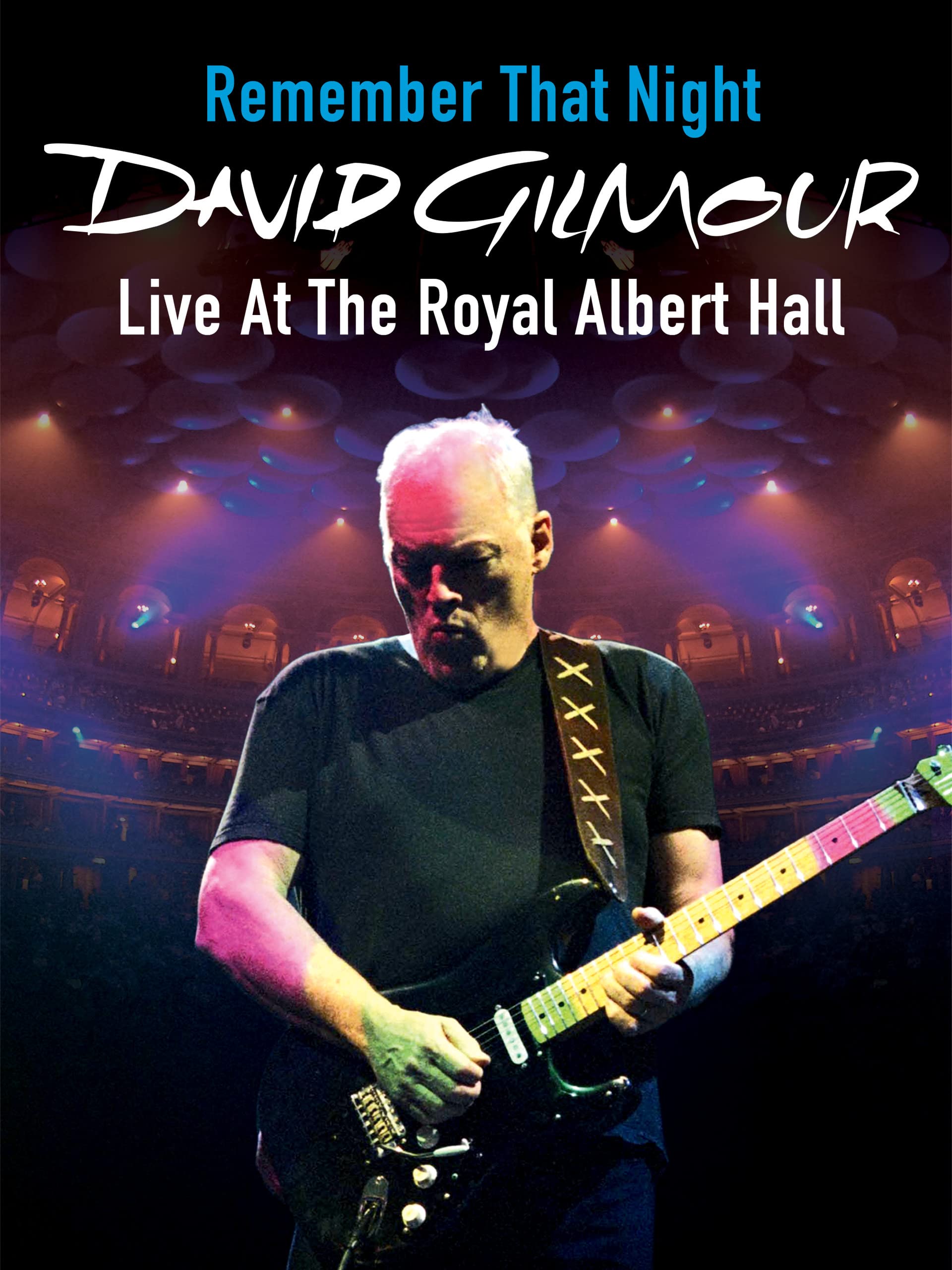 Remember That Night – David Gilmour Live at the Royal Albert Hall