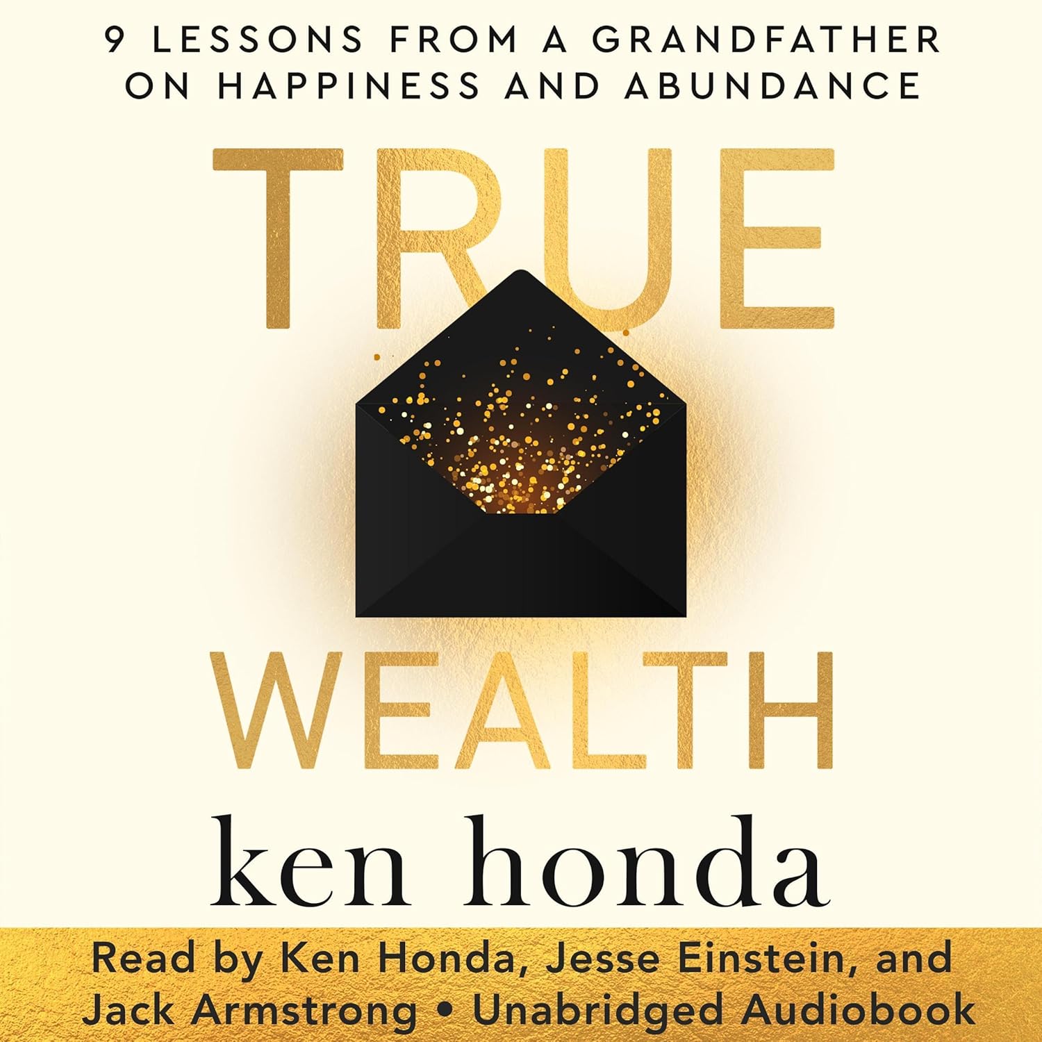 True Wealth: 9 Lessons from a Grandfather on Happiness and Abundance
