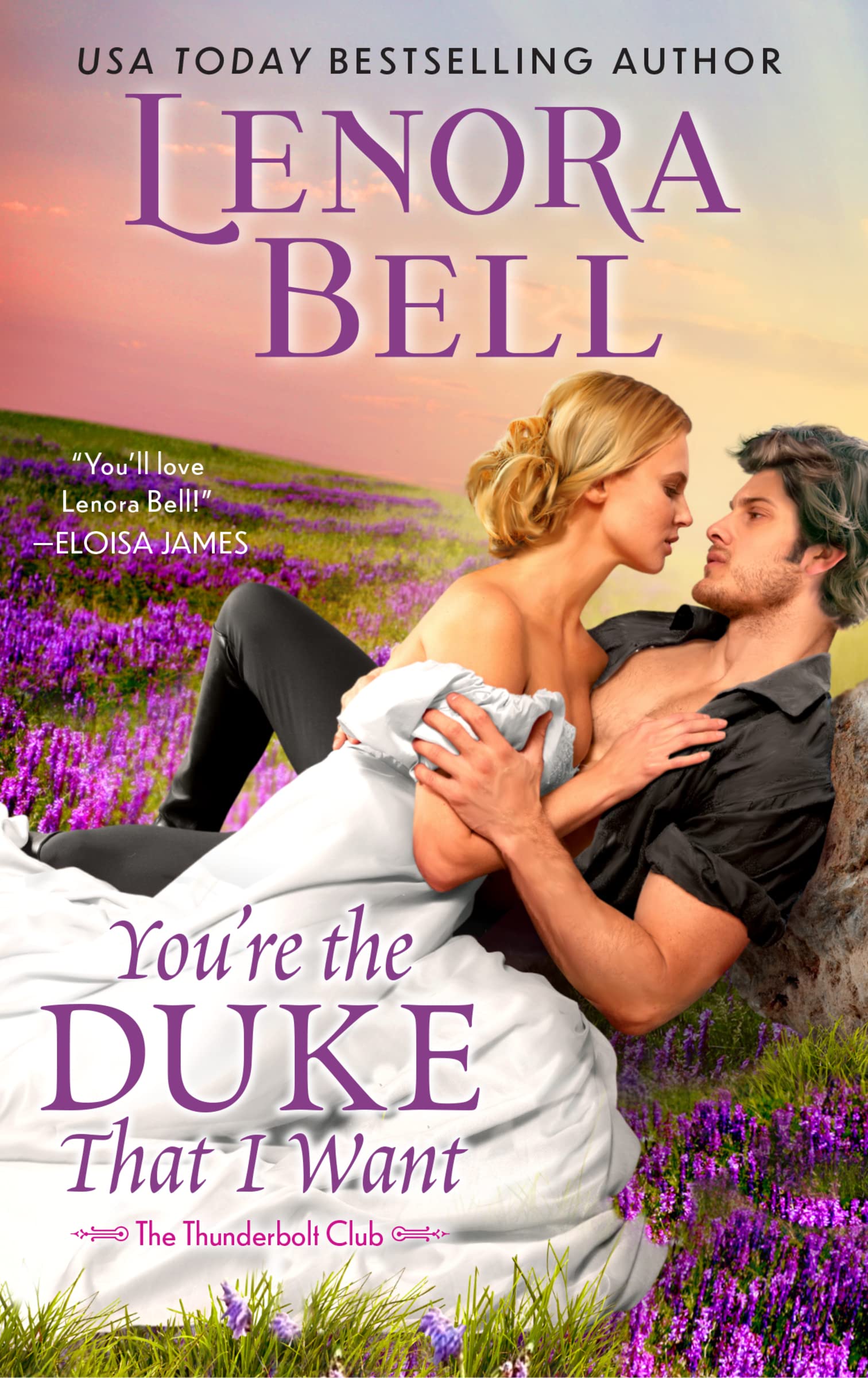 You're the Duke That I Want: A Novel (The Thunderbolt Club)