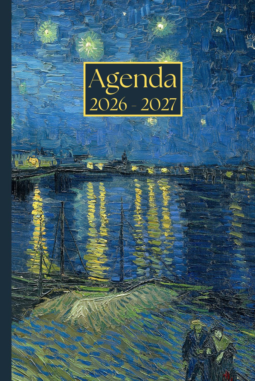 Agenda Giornaliera con orario: Vincent Van Gogh, Notte stellata sul Rodano | 18 mesi, Intervalli di 30 minuti, Formato 6"x9" | Calendario Mensile con ... Personale, l'ufficio Aziendale e il Diario