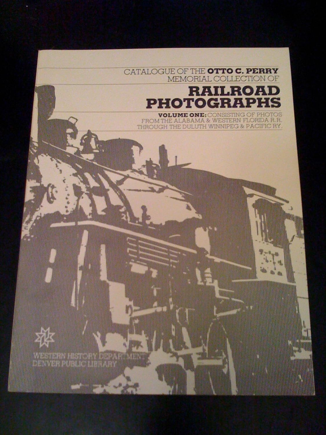 Catalogue of the Otto C. Perry Memorial Collection of Railroad