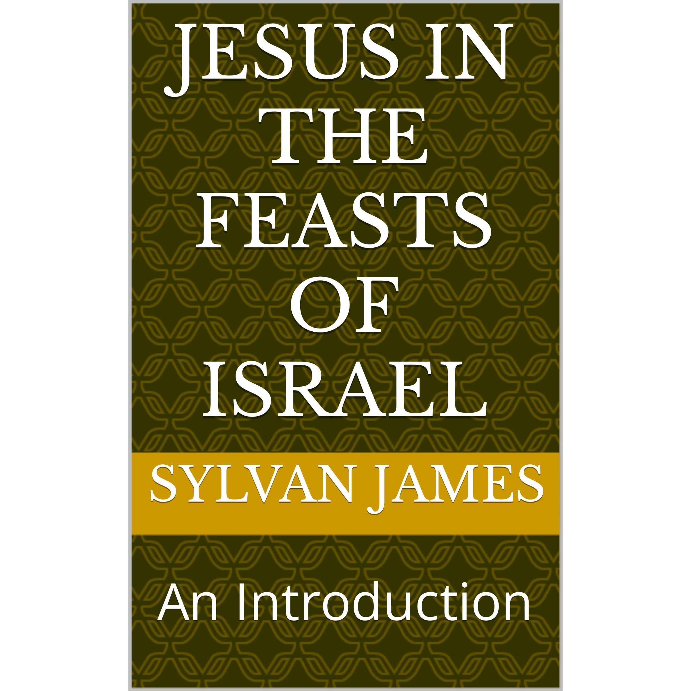 Jesus in the Feasts of Israel