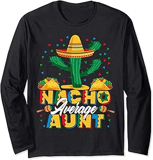 Cinco De Mayo Nacho Average Aunt Nachos Lover Manga Larga