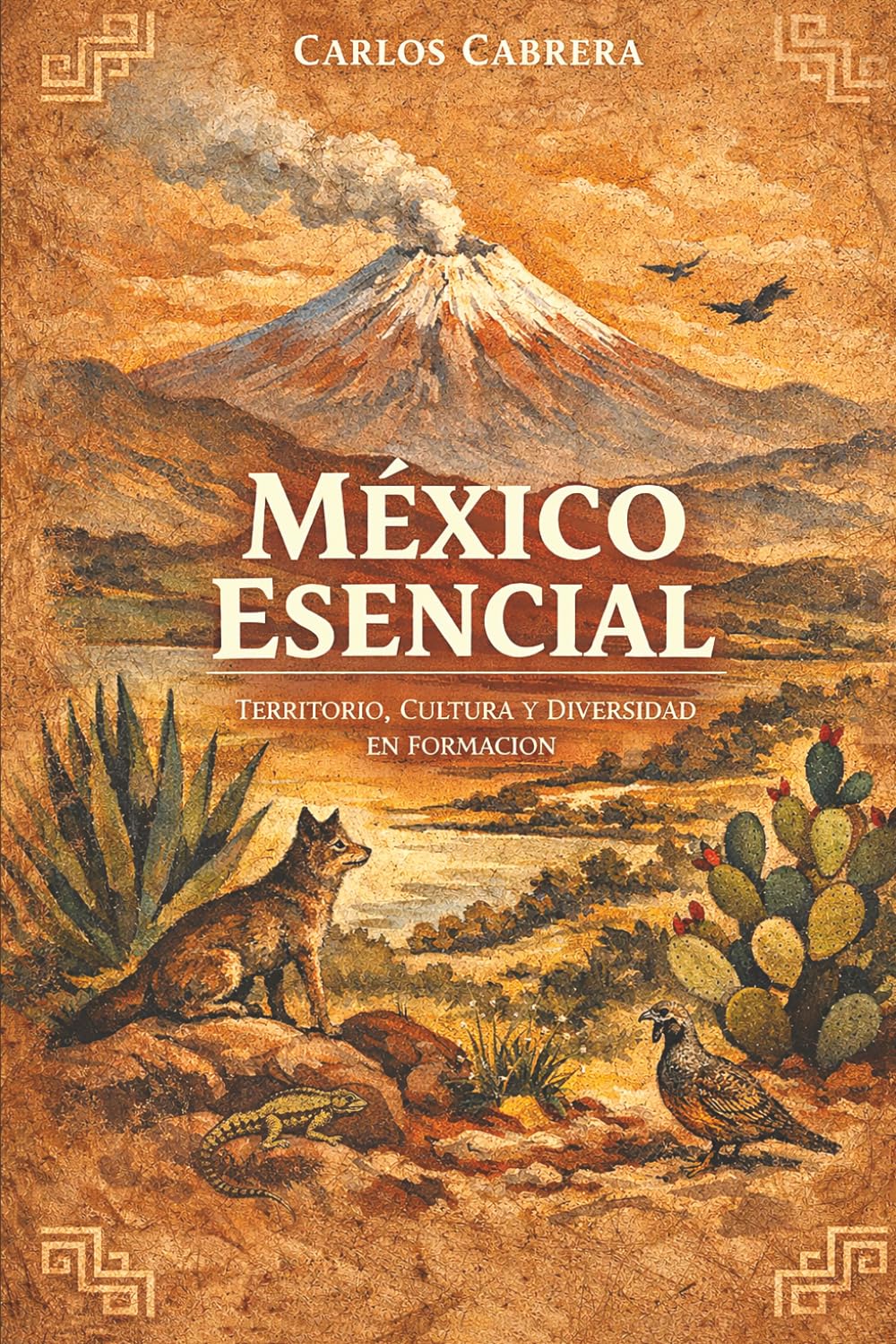 México esencial: Territorio, cultura y diversidad en formación: 1