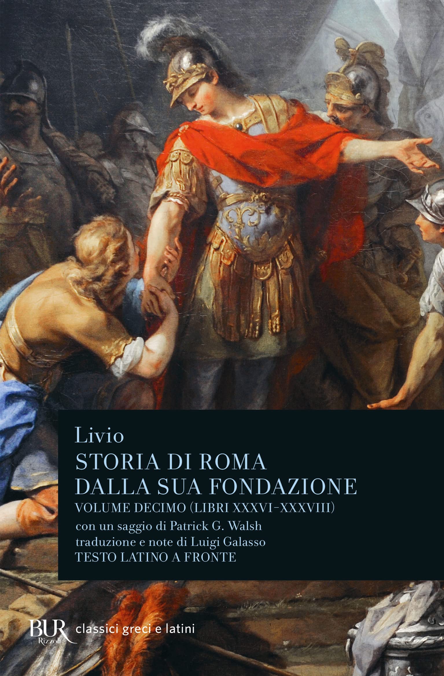 Storia Di Roma Dalla Sua Fondazione Volume Decimo Libri Xxxvi Xxxviii
