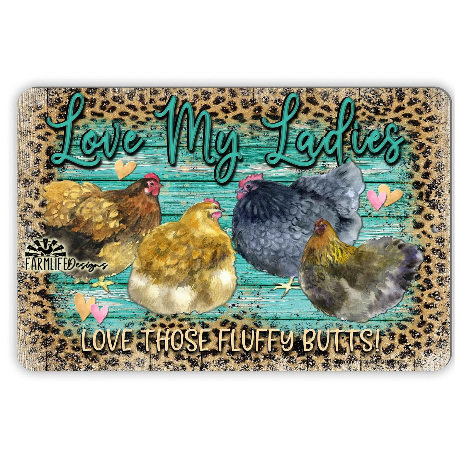Chicken Sign, coop sign, Love My Ladies, fluffy butt, chickens, hens, leopard home decor