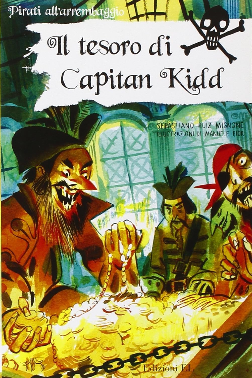 Il tesoro di Capitan Kidd. Ediz. illustrata