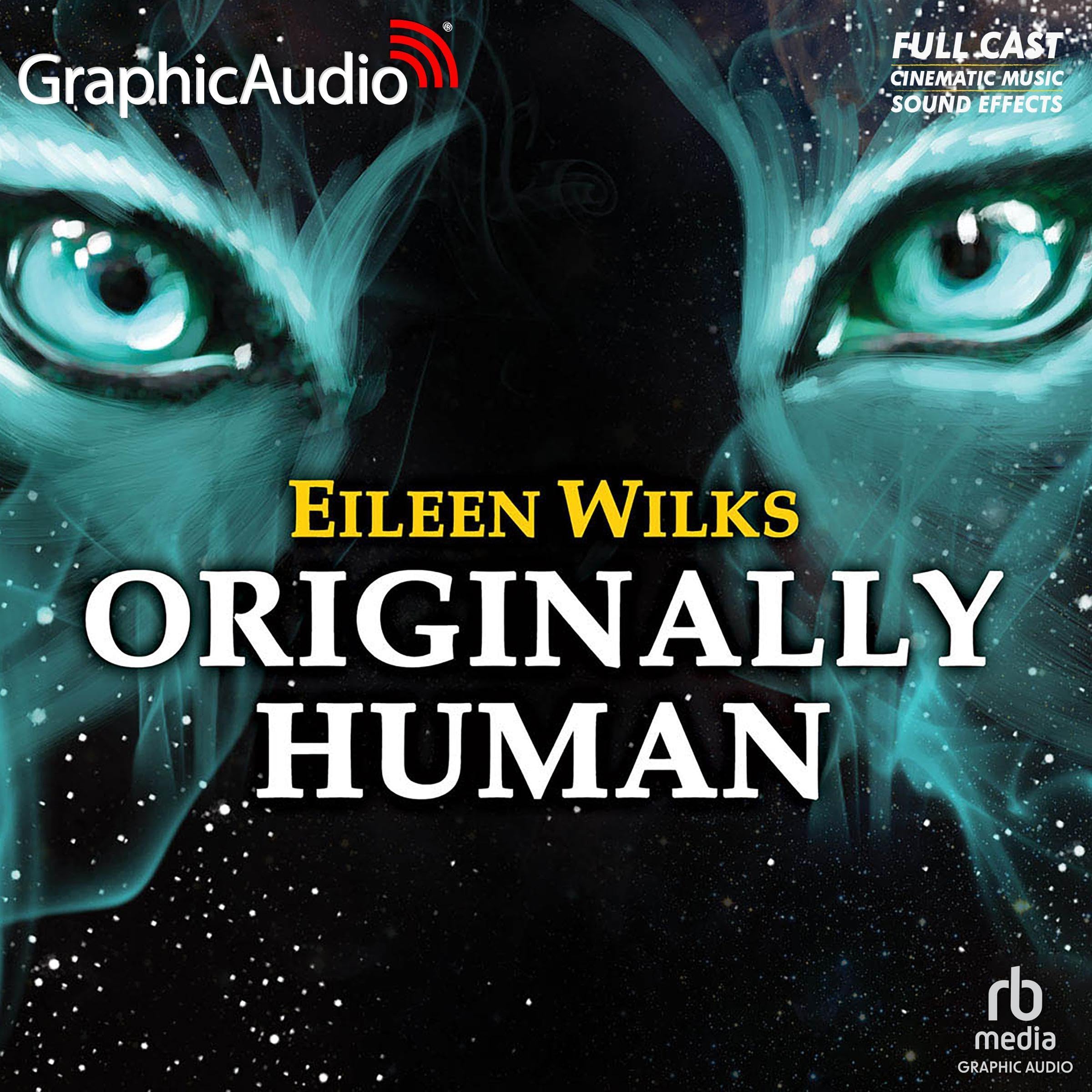 Originally Human [Dramatized Adaptation]