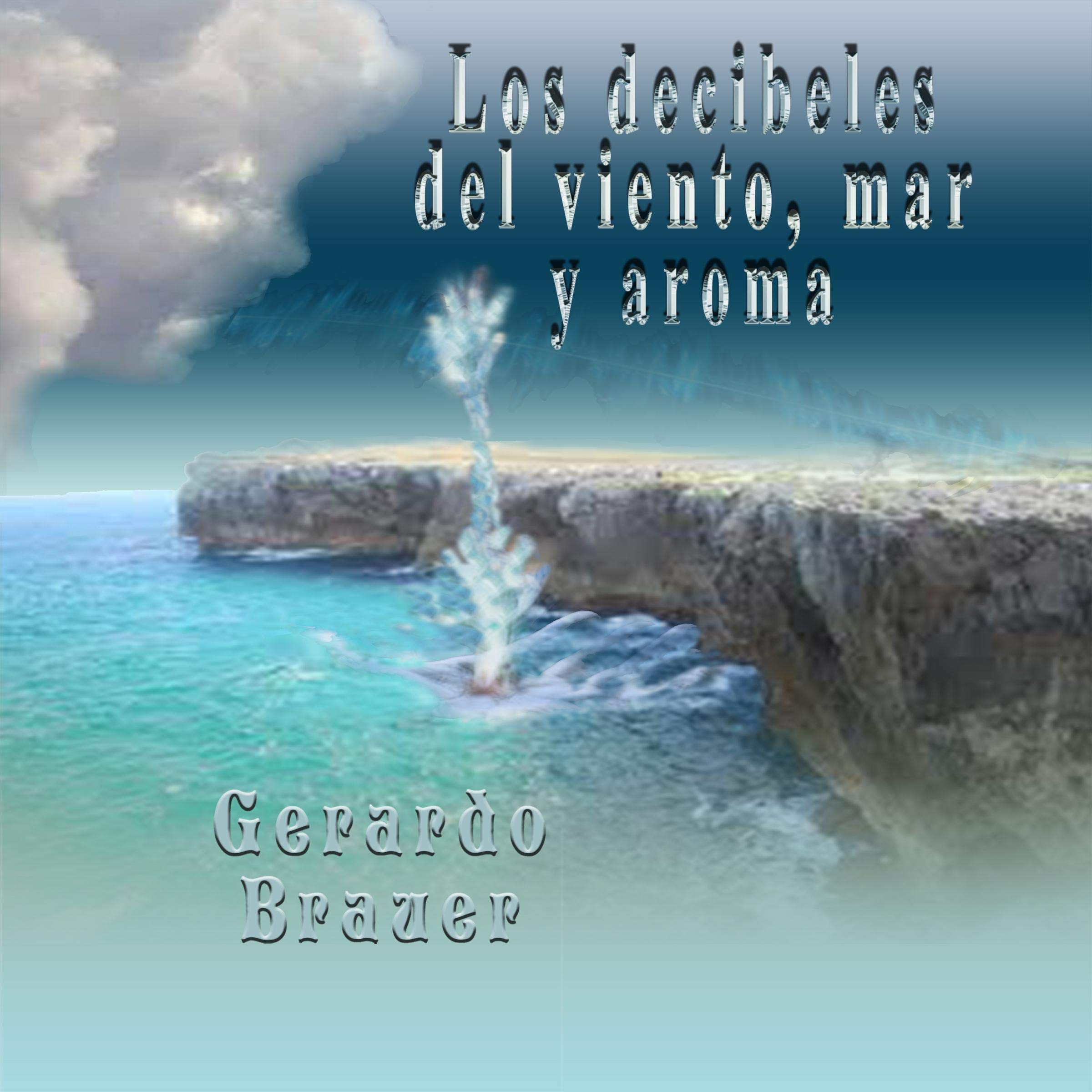 Los Decibeles del Viento, Mar y Aroma
