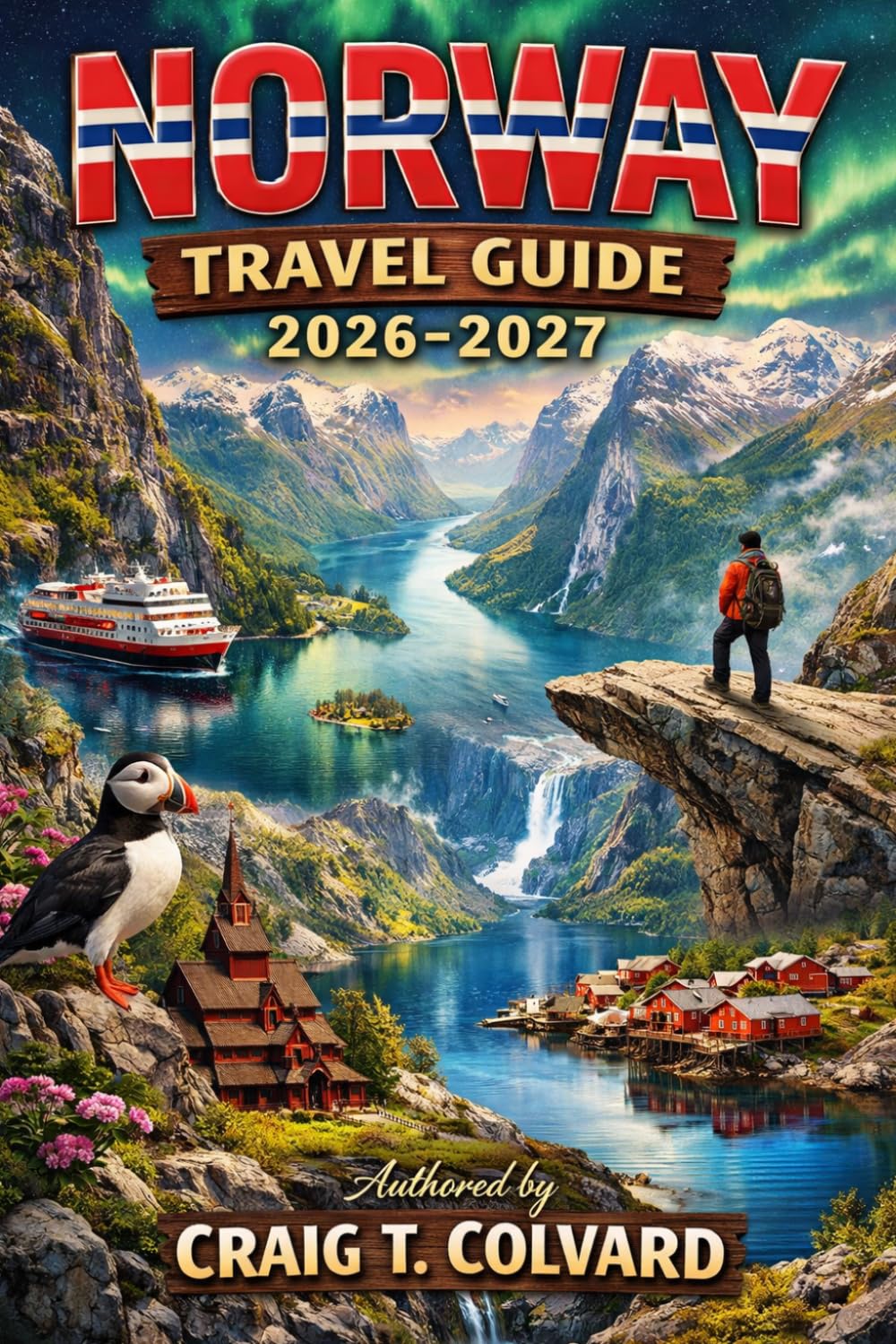 Norway Travel Guide 2026-2027: Explore Fjords, Chase the Northern Lights, and Experience the Magic of Scandinavia