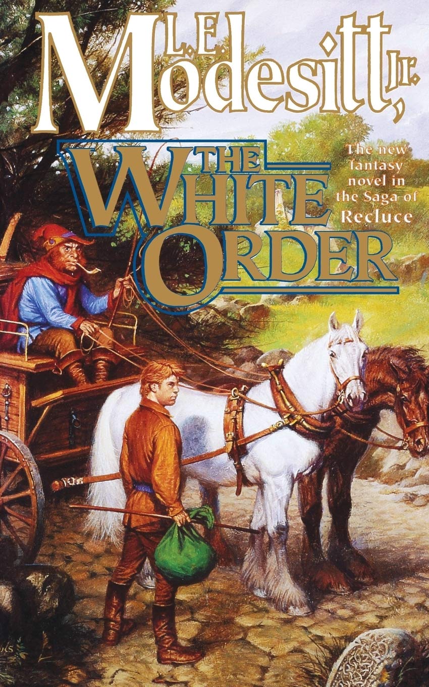 THE WHITE ORDER: 8 (Saga of Recluce)