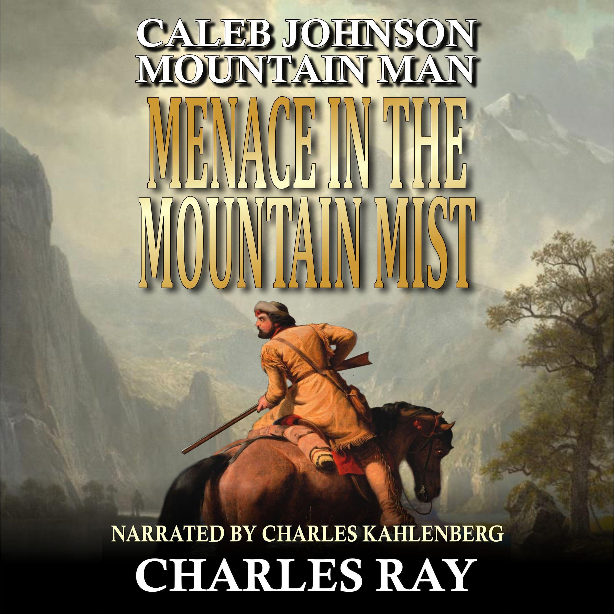 Caleb Johnson: Mountain Man: Menace in the Mountain Mist