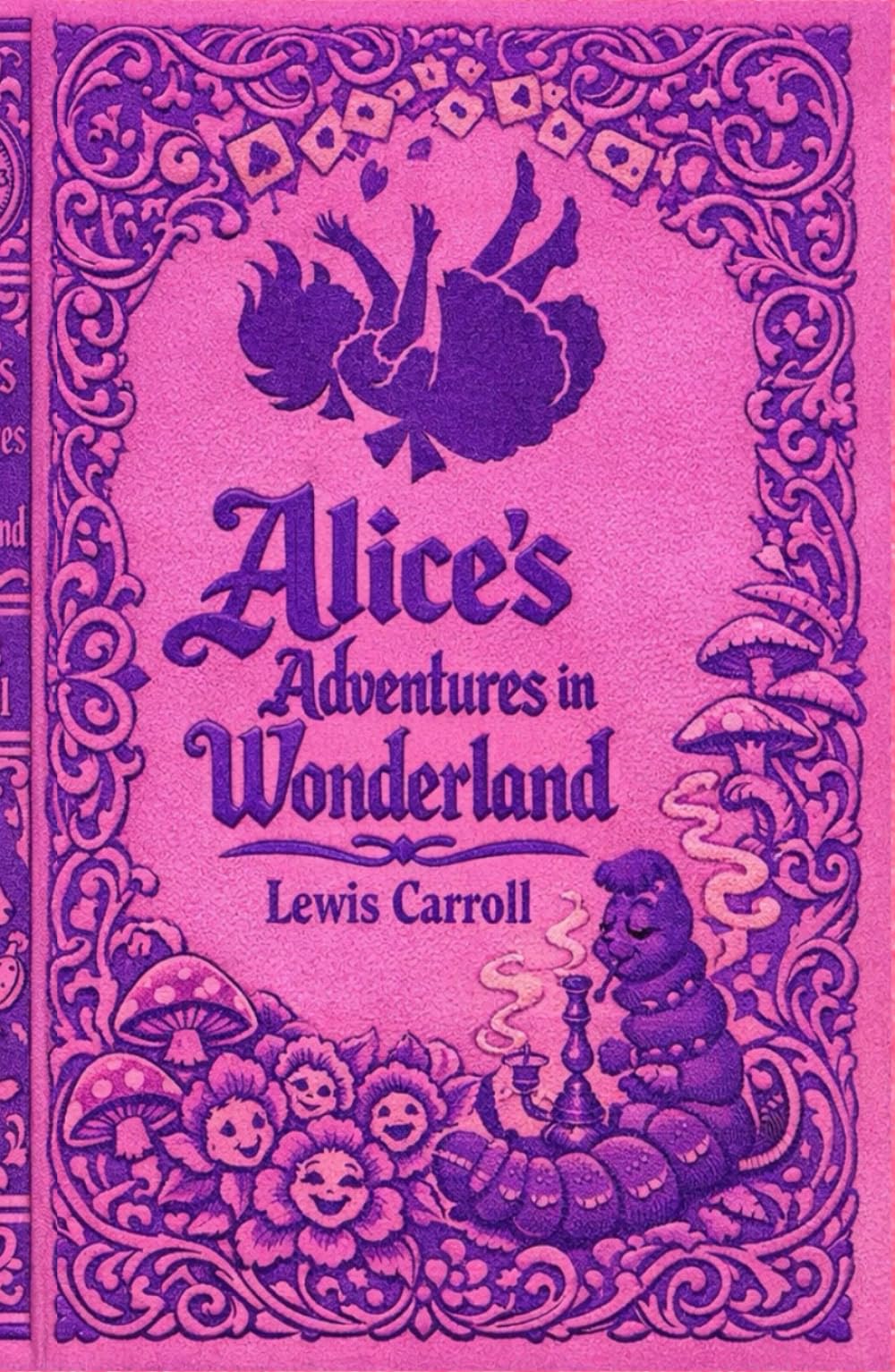 Alice’s Adventures in Wonderland: The Original Edition with 42 John Tenniel Illustrations