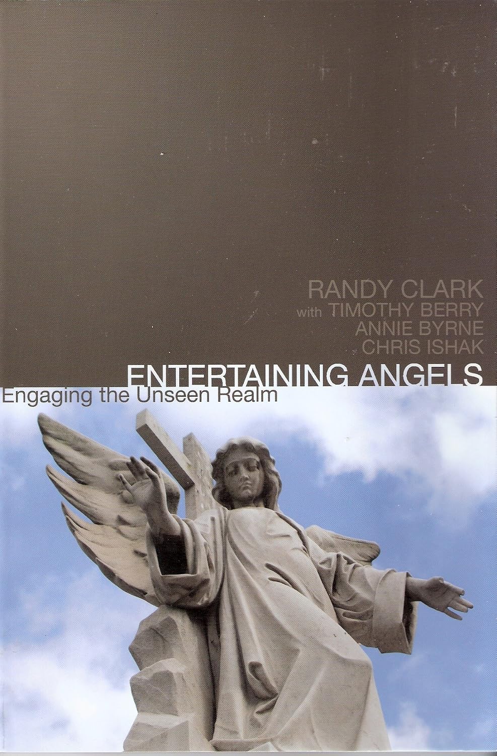 Entertaining Angels Engaging the Unseen Realm Randy Clark, Timothy