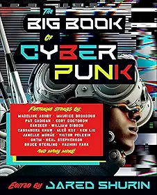 The Big Book of Cyberpunk (English Edition)